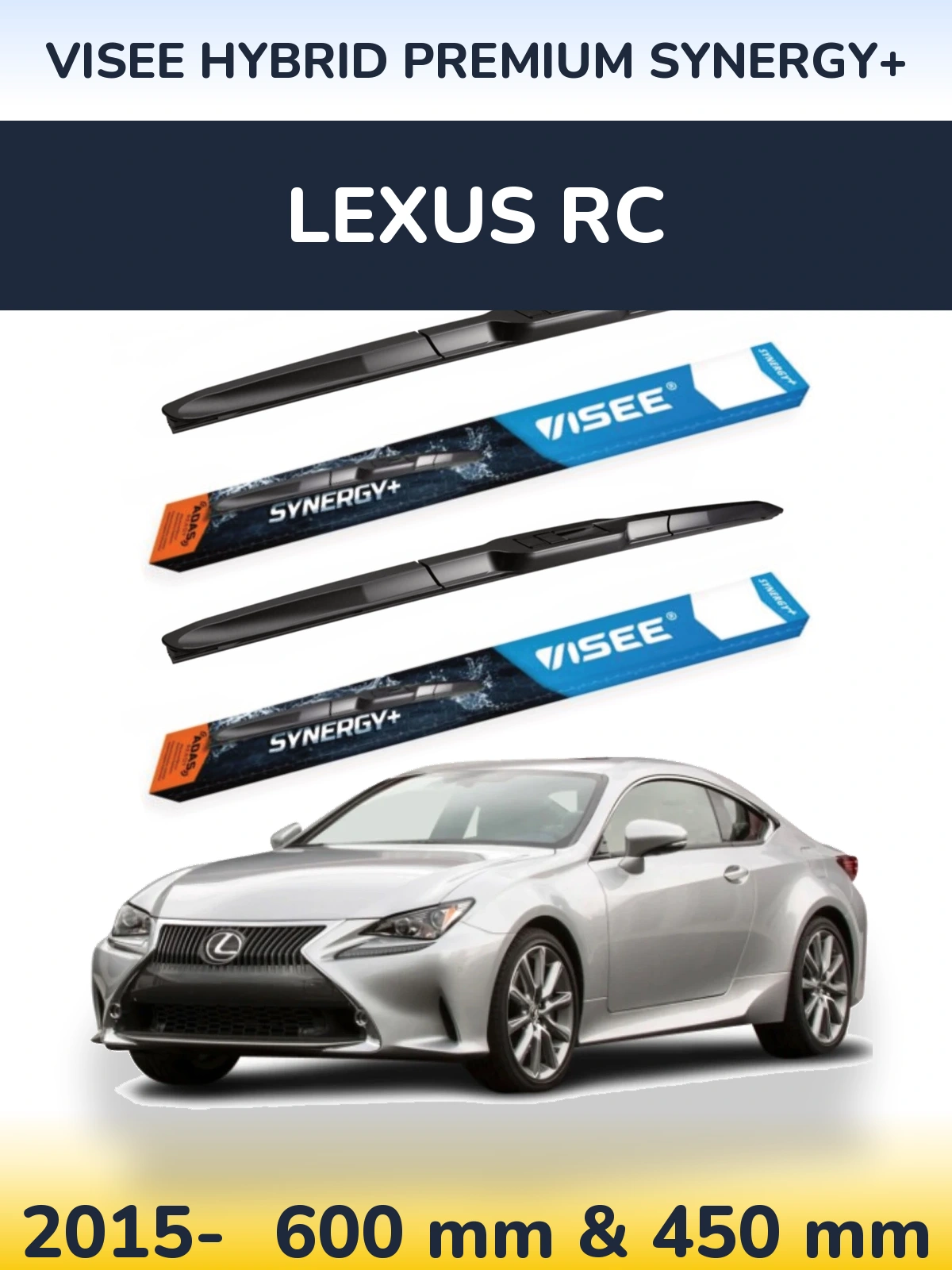 Ștergătoare VISEE HYBRID PREMIUM SYNERGY+ pentru Lexus RC