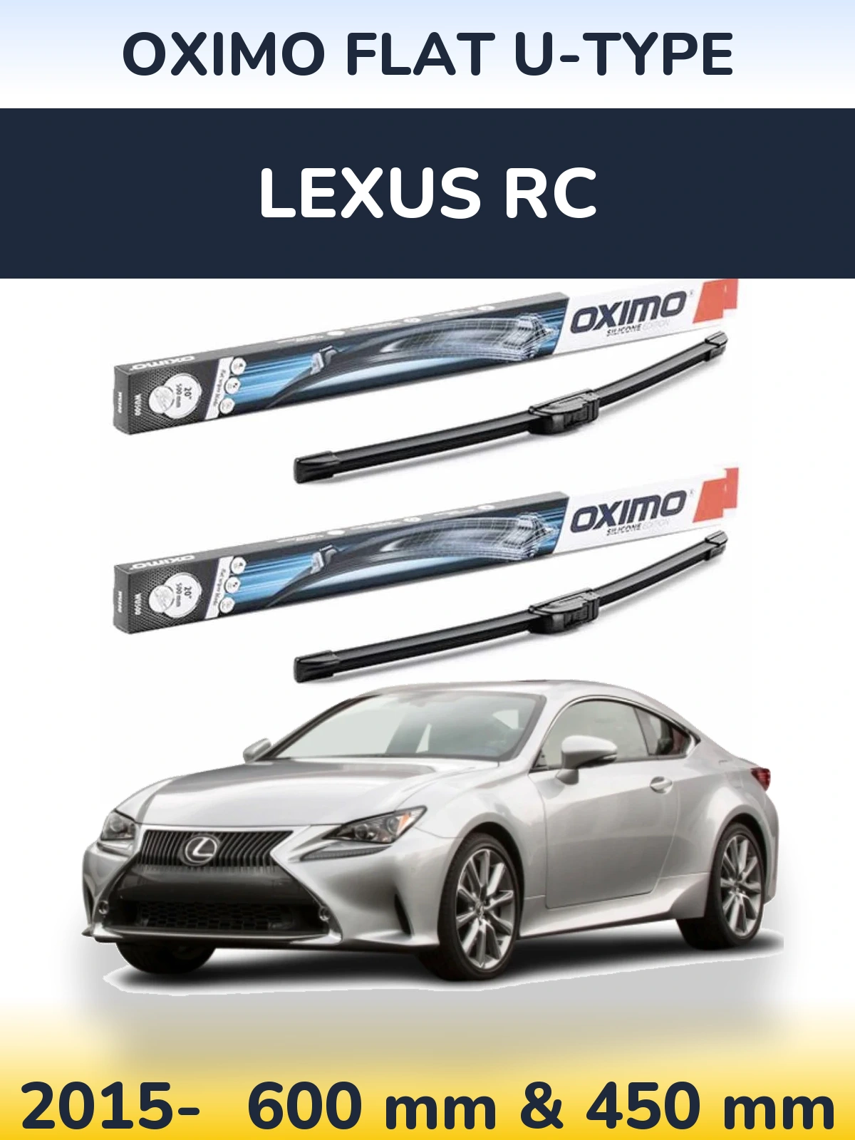 Ștergătoare Oximo Flat U-type pentru Lexus RC