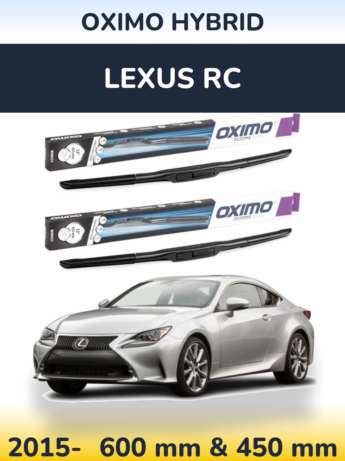 Ștergătoare Oximo Hybrid pentru Lexus RC