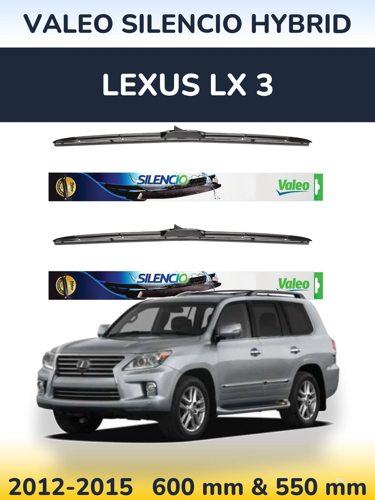 Ștergătoare Valeo Silencio Hybrid pentru Lexus LX 3