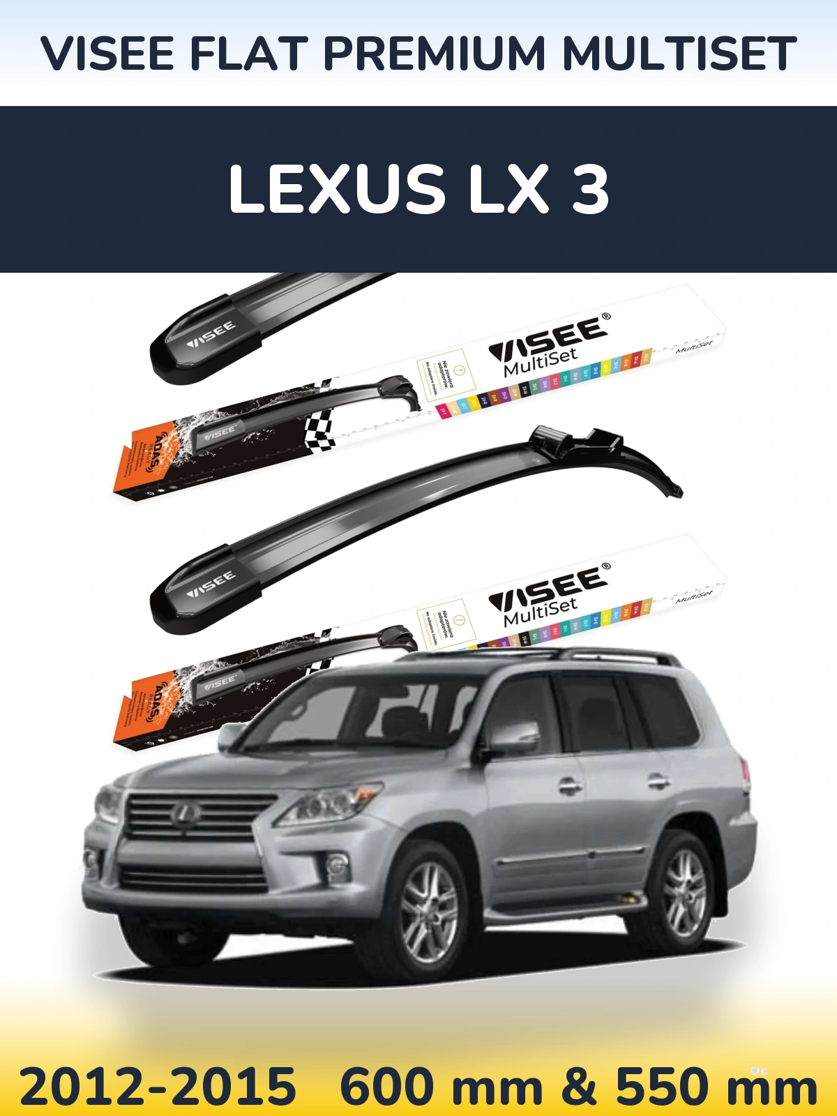 Ștergătoare VISEE FLAT PREMIUM MultiSet pentru Lexus LX 3