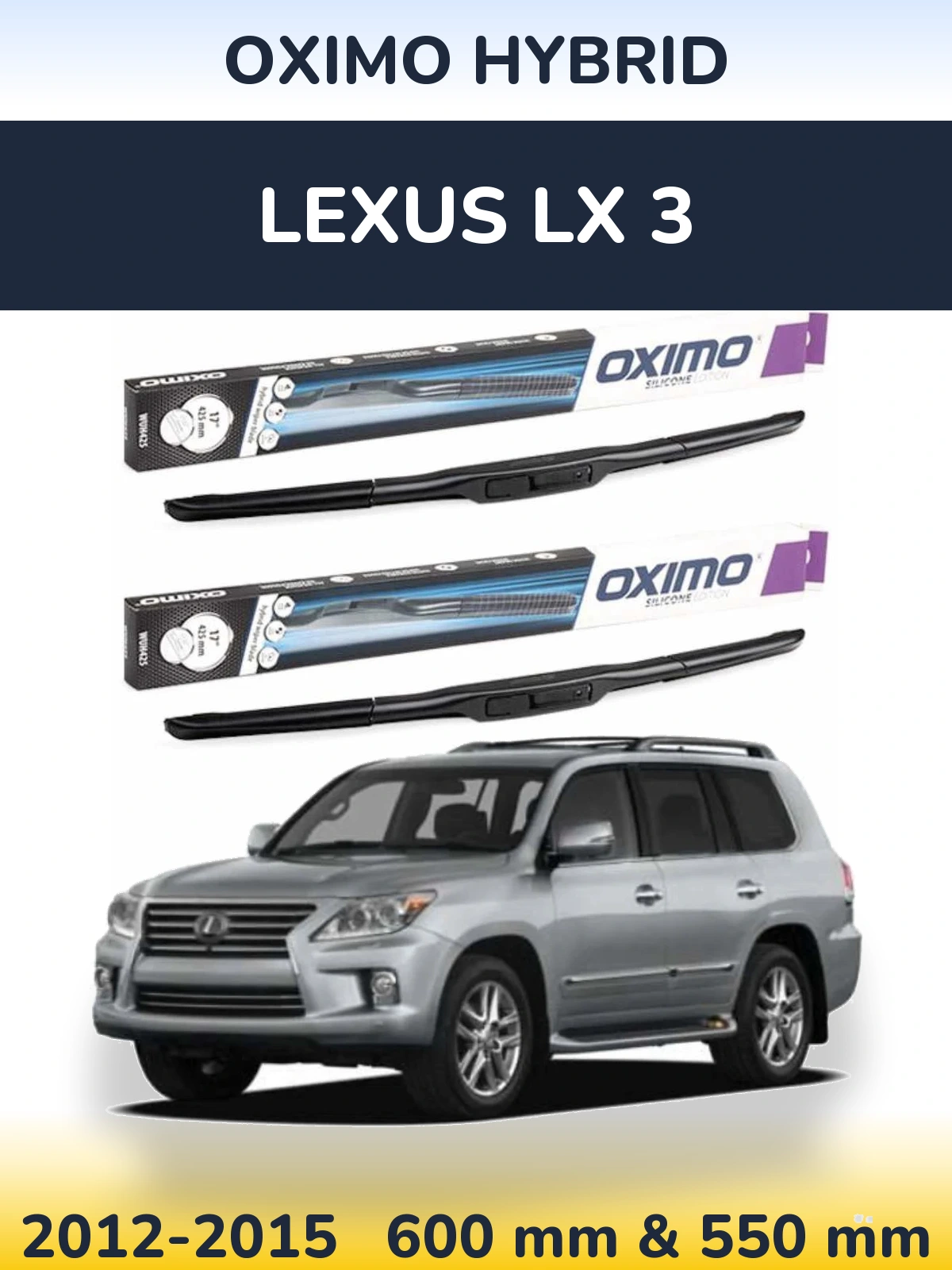 Ștergătoare Oximo Hybrid pentru Lexus LX 3