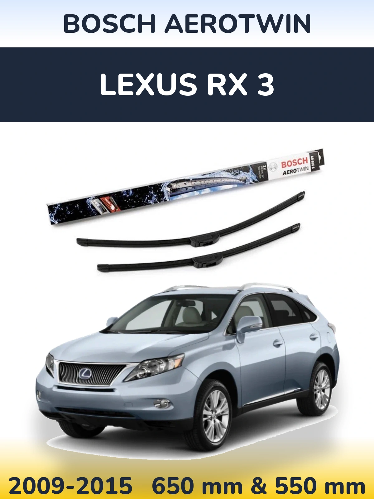 Ștergătoare BOSCH AeroTwin pentru Lexus RX 3