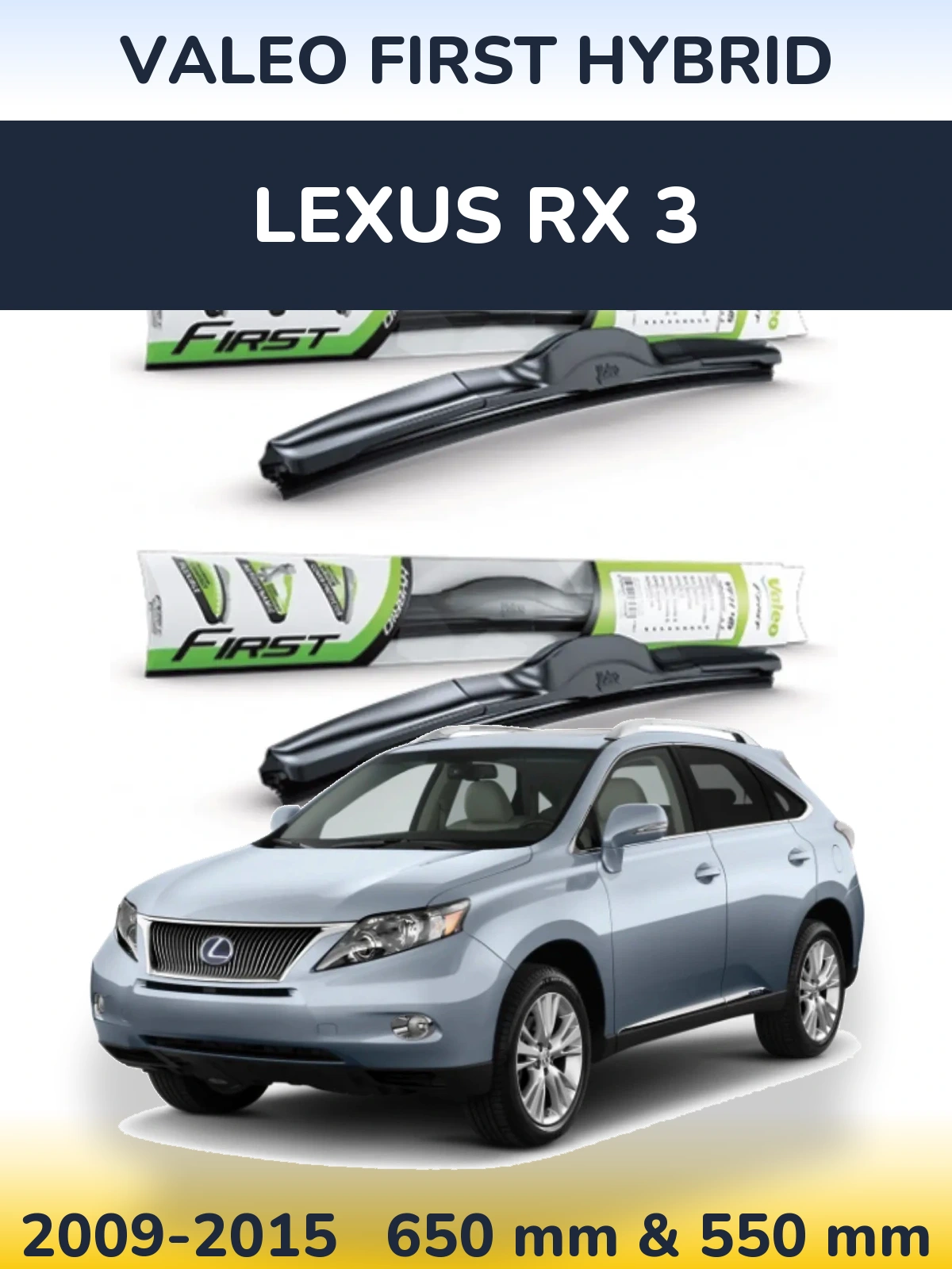 Ștergătoare Valeo First Hybrid pentru Lexus RX 3