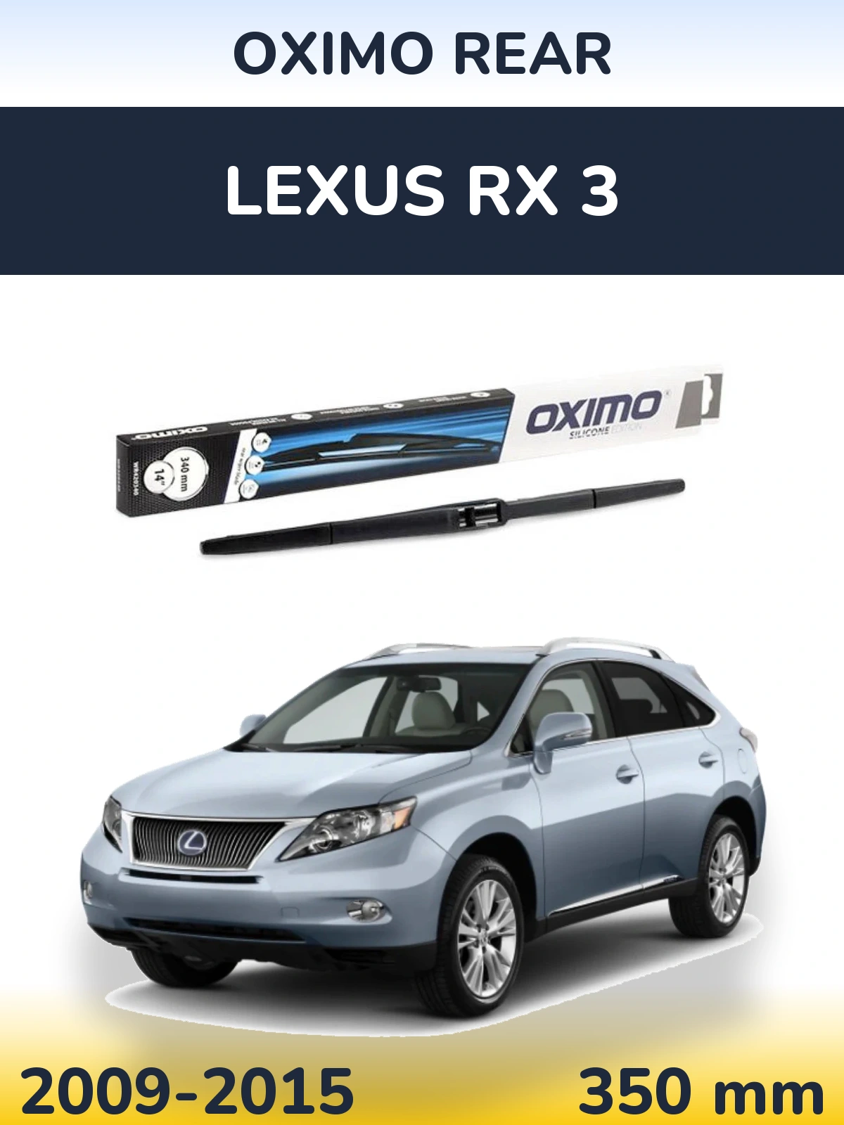 Ștergătoare Oximo Rear pentru Lexus RX 3