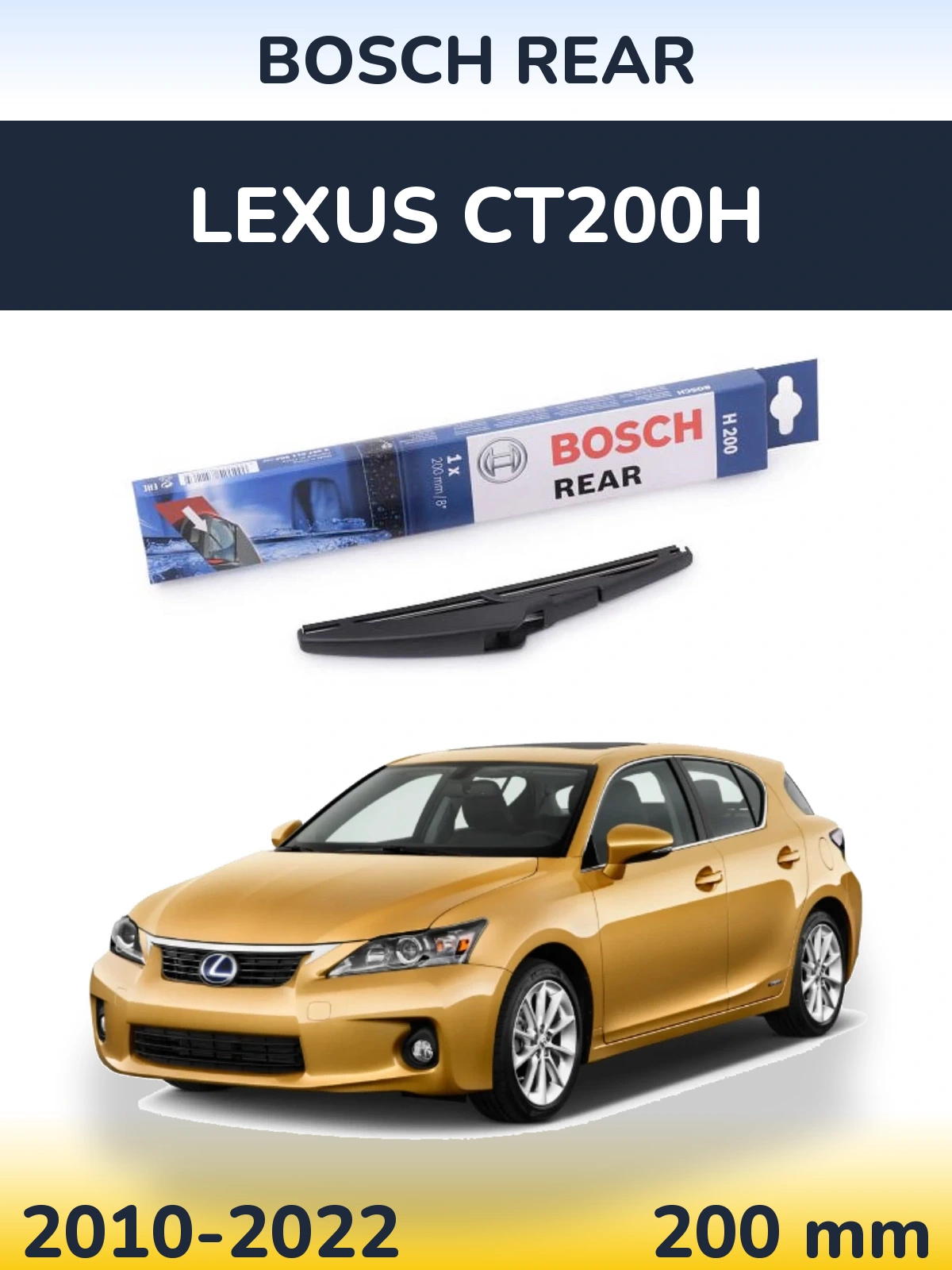 Ștergătoare BOSCH Rear pentru Lexus CT200h