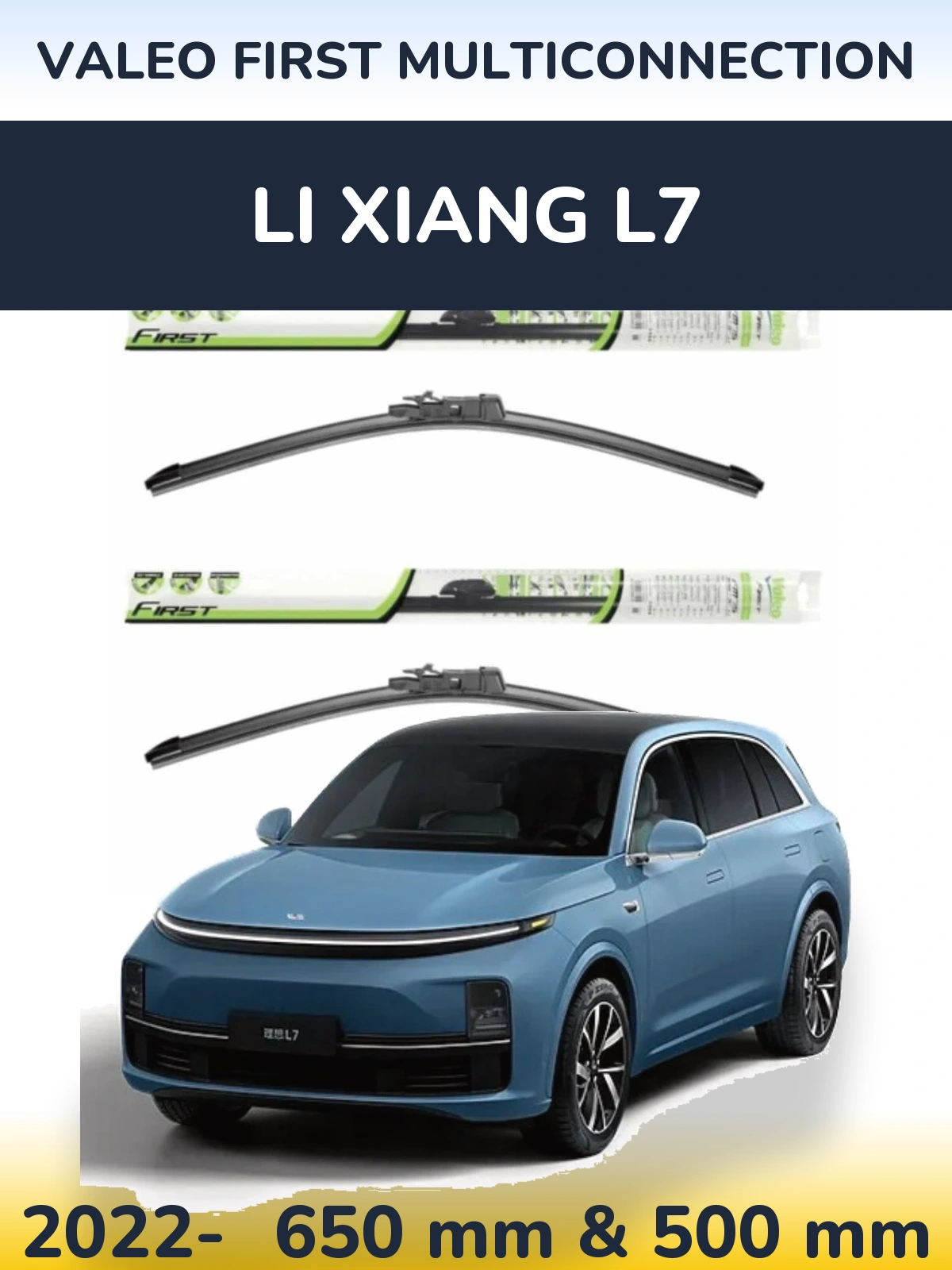 Ștergătoare Valeo First MultiConnection pentru Li Xiang L7