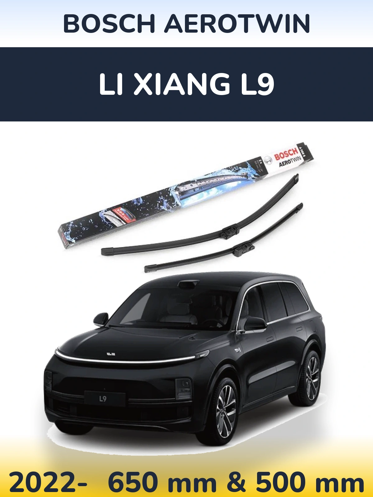 Ștergătoare BOSCH AeroTwin pentru Li Xiang L9