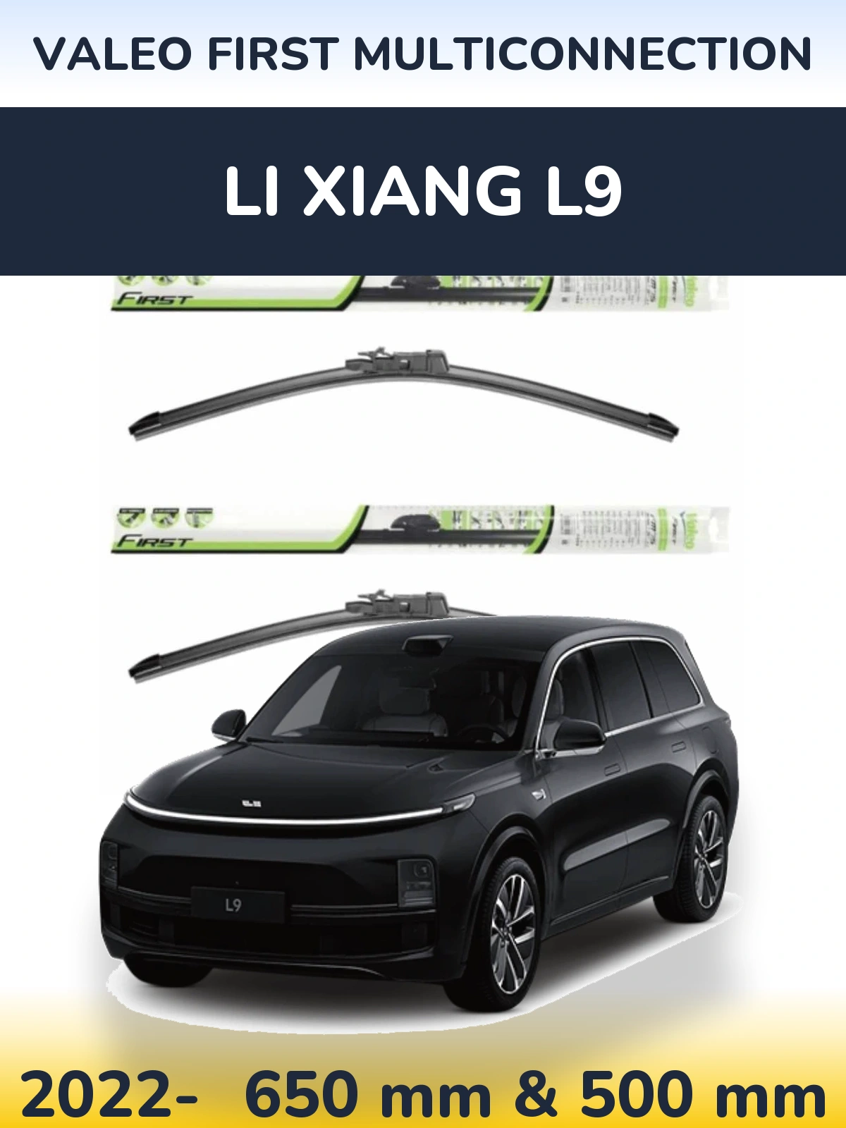 Ștergătoare Valeo First MultiConnection pentru Li Xiang L9