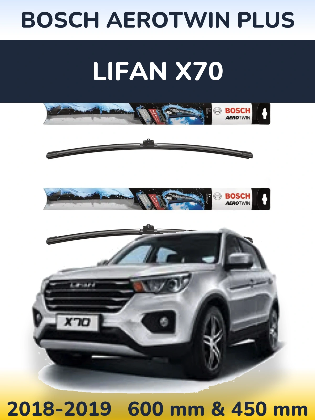 Ștergătoare BOSCH AeroTwin Plus pentru Lifan X70