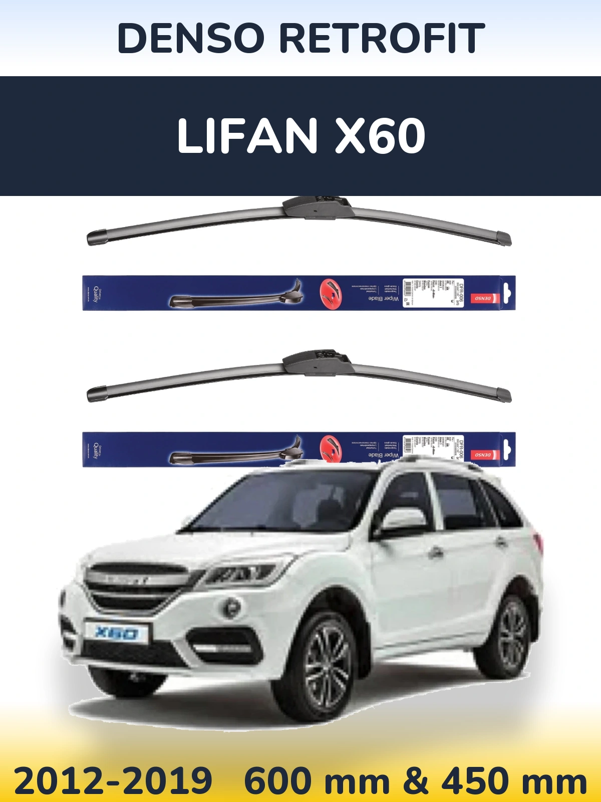 Ștergătoare Denso Retrofit pentru Lifan X60