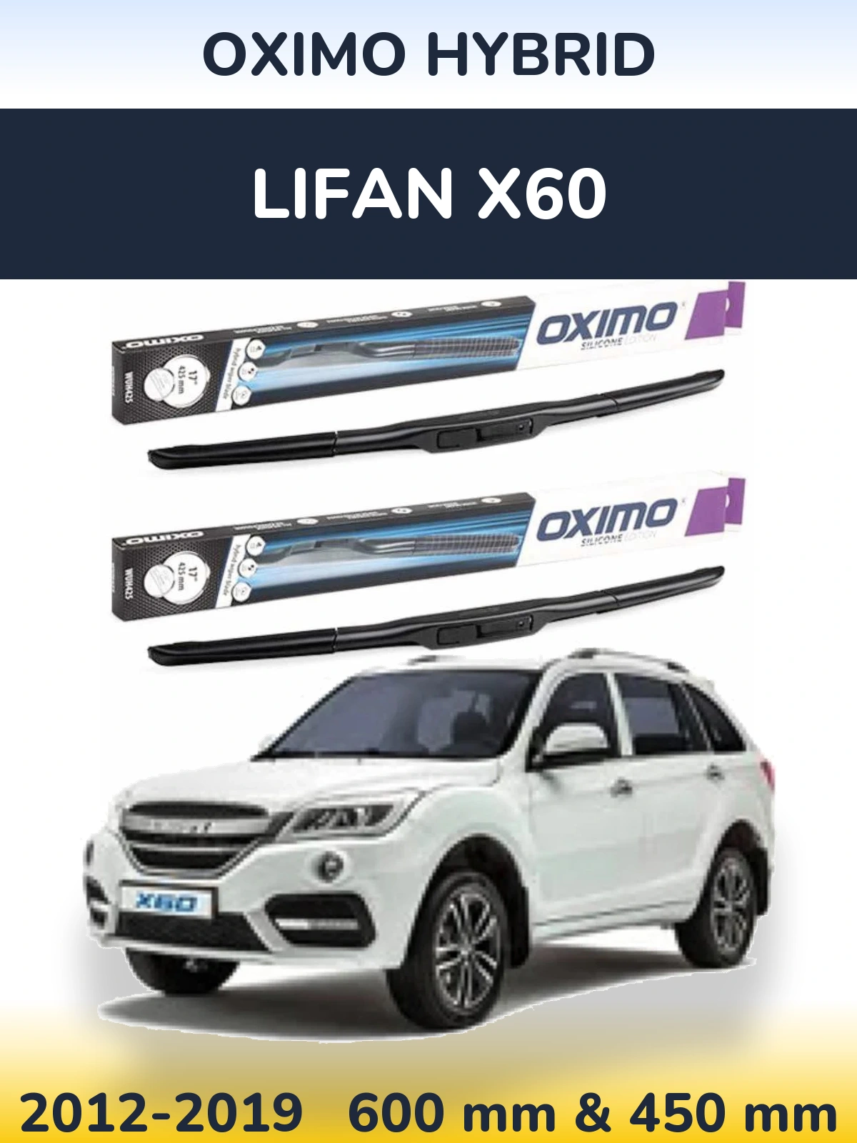 Ștergătoare Oximo Hybrid pentru Lifan X60