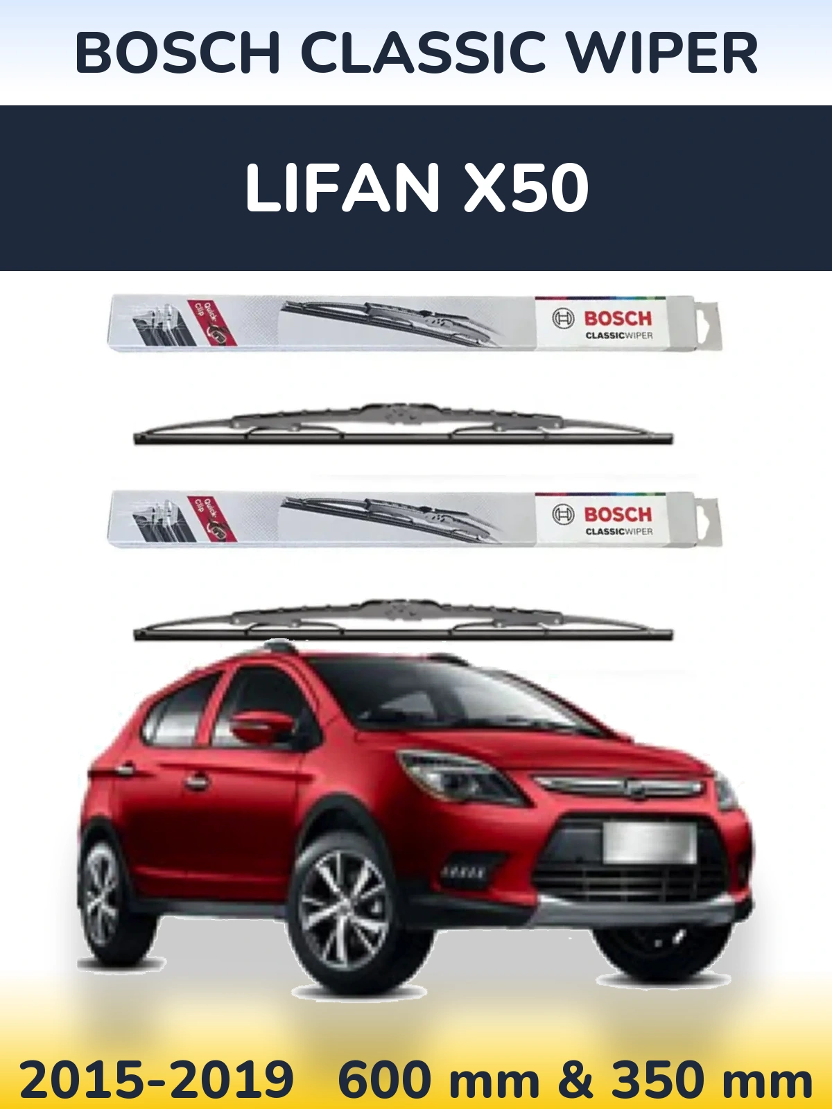 Ștergătoare BOSCH Classic Wiper pentru Lifan X50