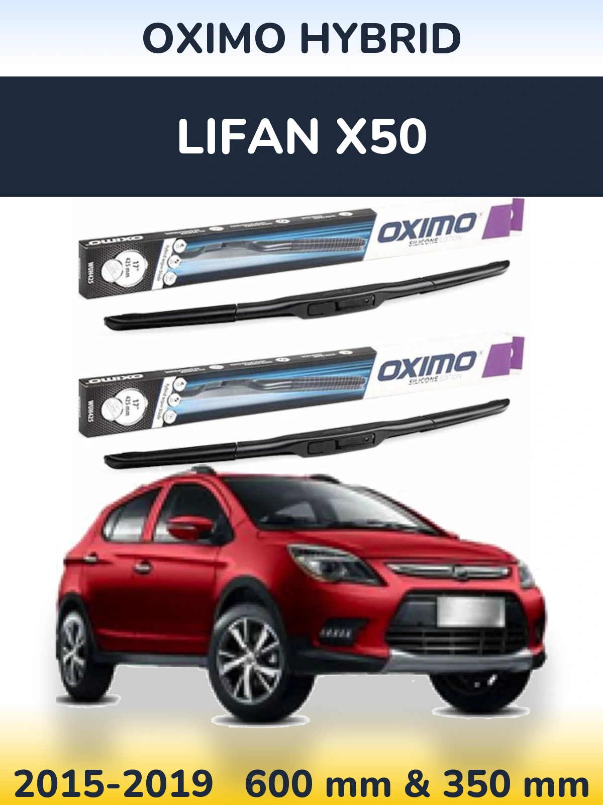 Ștergătoare Oximo Hybrid pentru Lifan X50