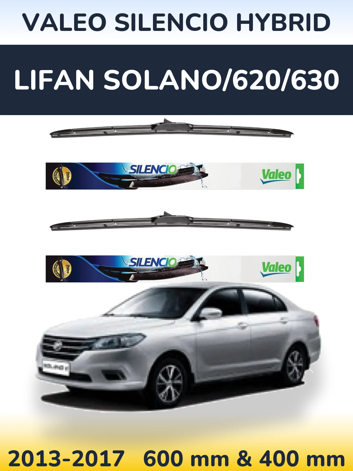 Ștergătoare Valeo Silencio Hybrid pentru Lifan Solano/620/630