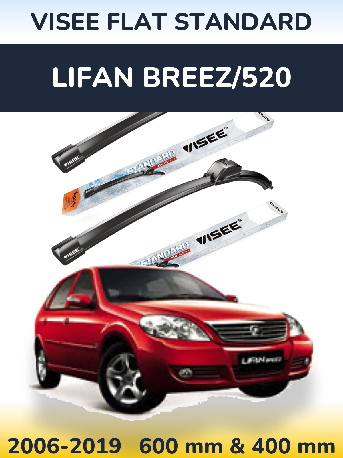 Ștergătoare VISEE FLAT STANDARD pentru Lifan Breez/520