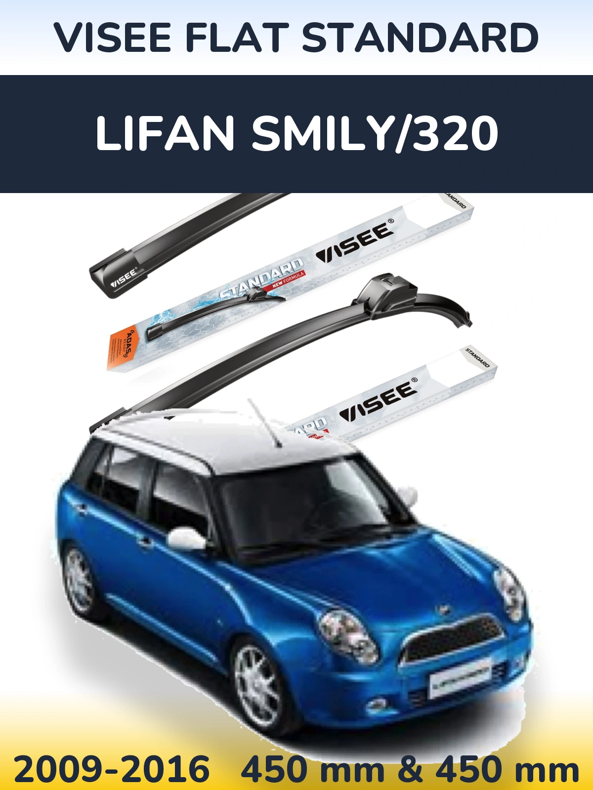 Ștergătoare VISEE FLAT STANDARD pentru Lifan Smily/320