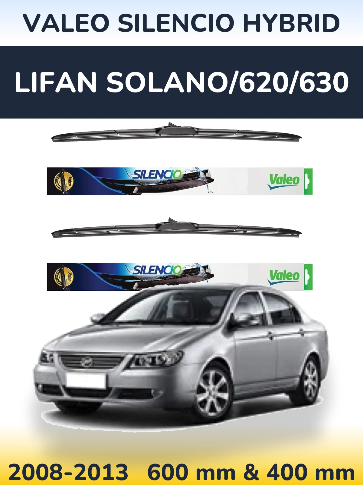 Ștergătoare Valeo Silencio Hybrid pentru Lifan Solano/620/630
