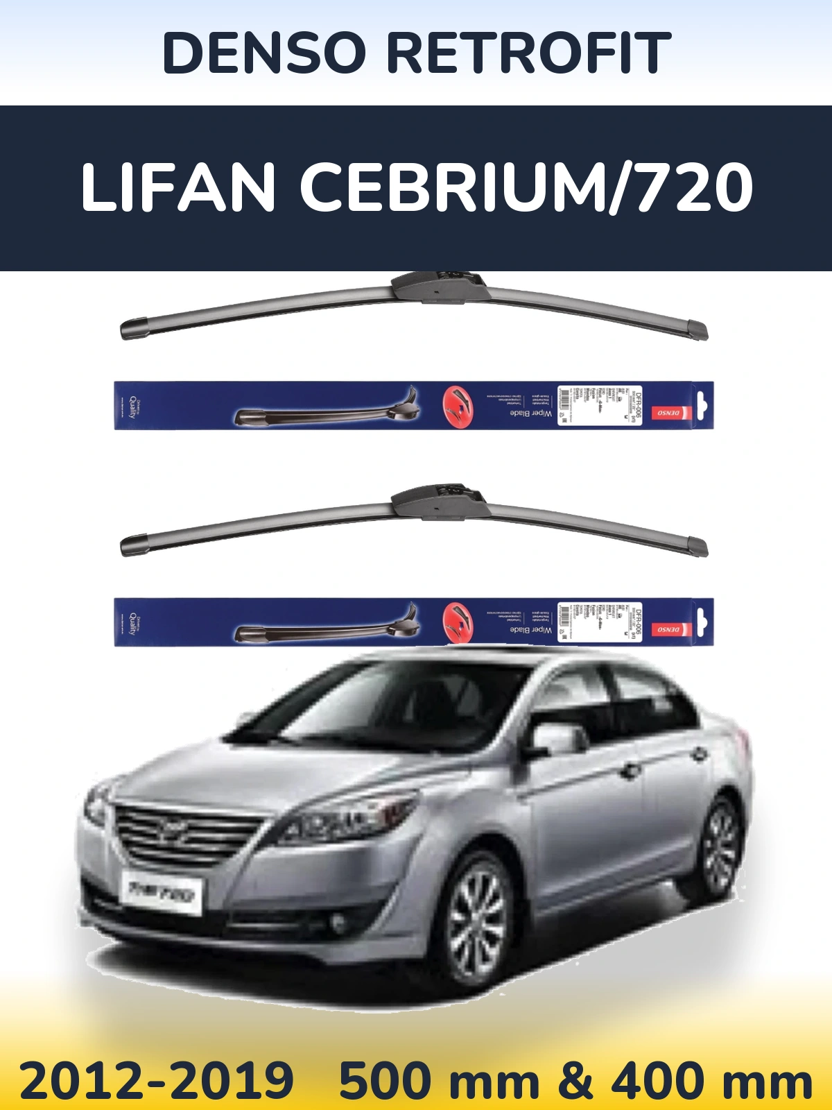 Ștergătoare Denso Retrofit pentru Lifan Cebrium/720