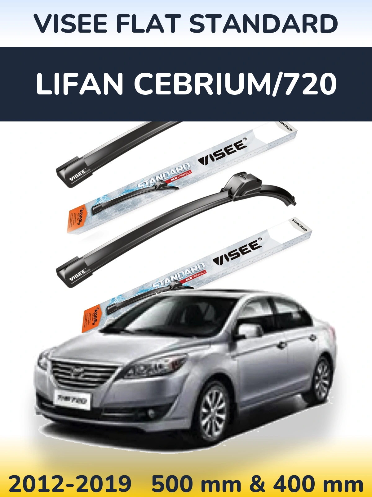 Ștergătoare VISEE FLAT STANDARD pentru Lifan Cebrium/720