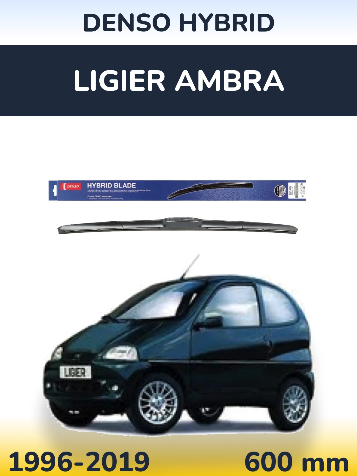 Ștergătoare Denso Hybrid pentru Ligier Ambra
