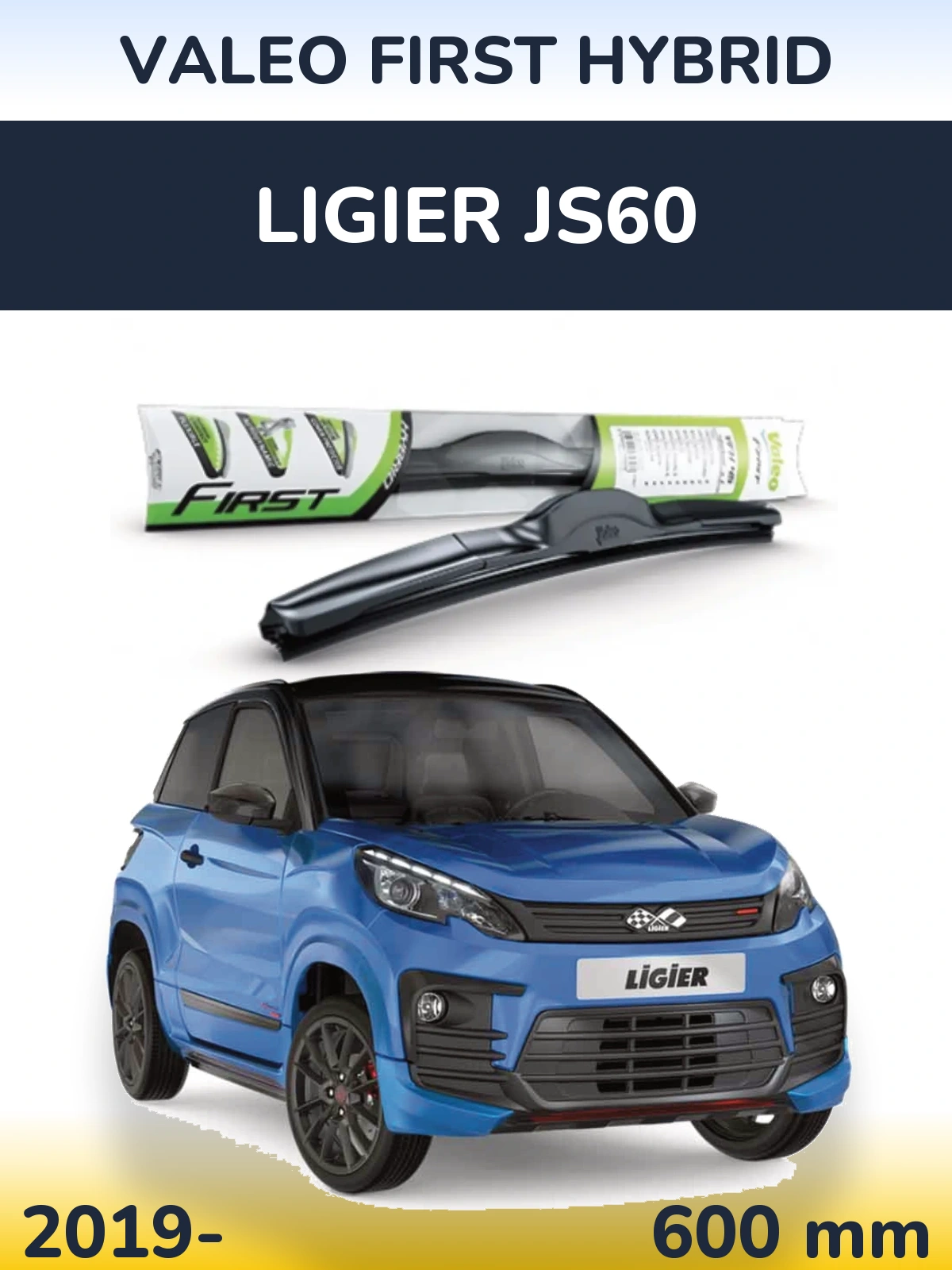 Ștergătoare Valeo First Hybrid pentru Ligier JS60