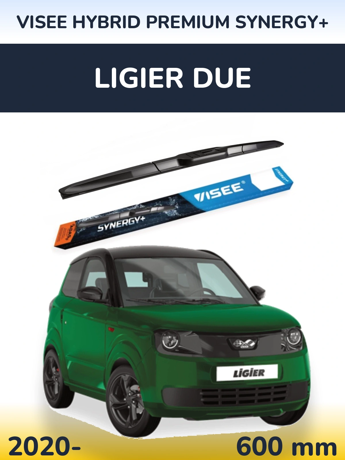 Ștergătoare VISEE HYBRID PREMIUM SYNERGY+ pentru Ligier Due