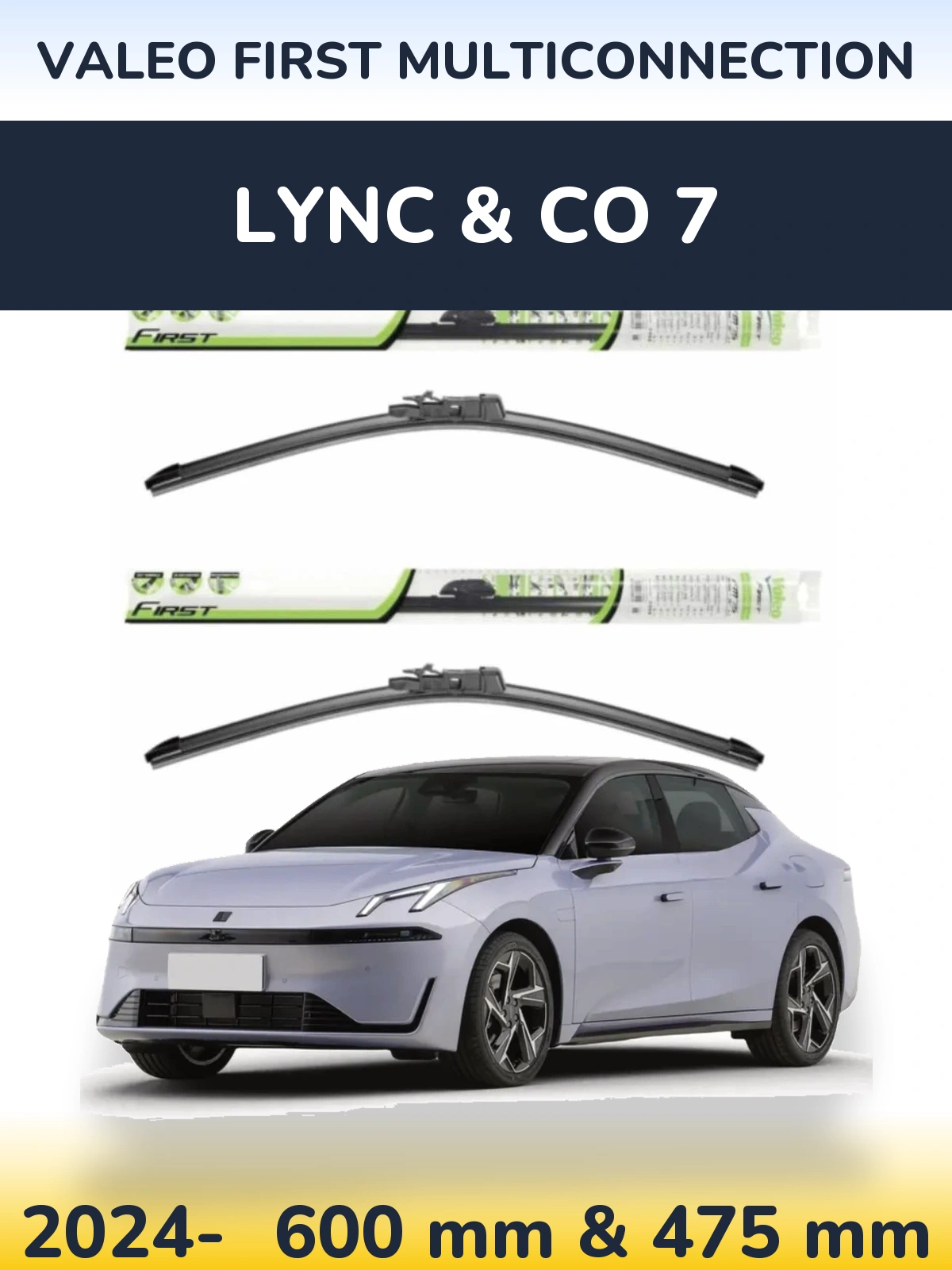 Ștergătoare Valeo First MultiConnection pentru Lync & Co 7