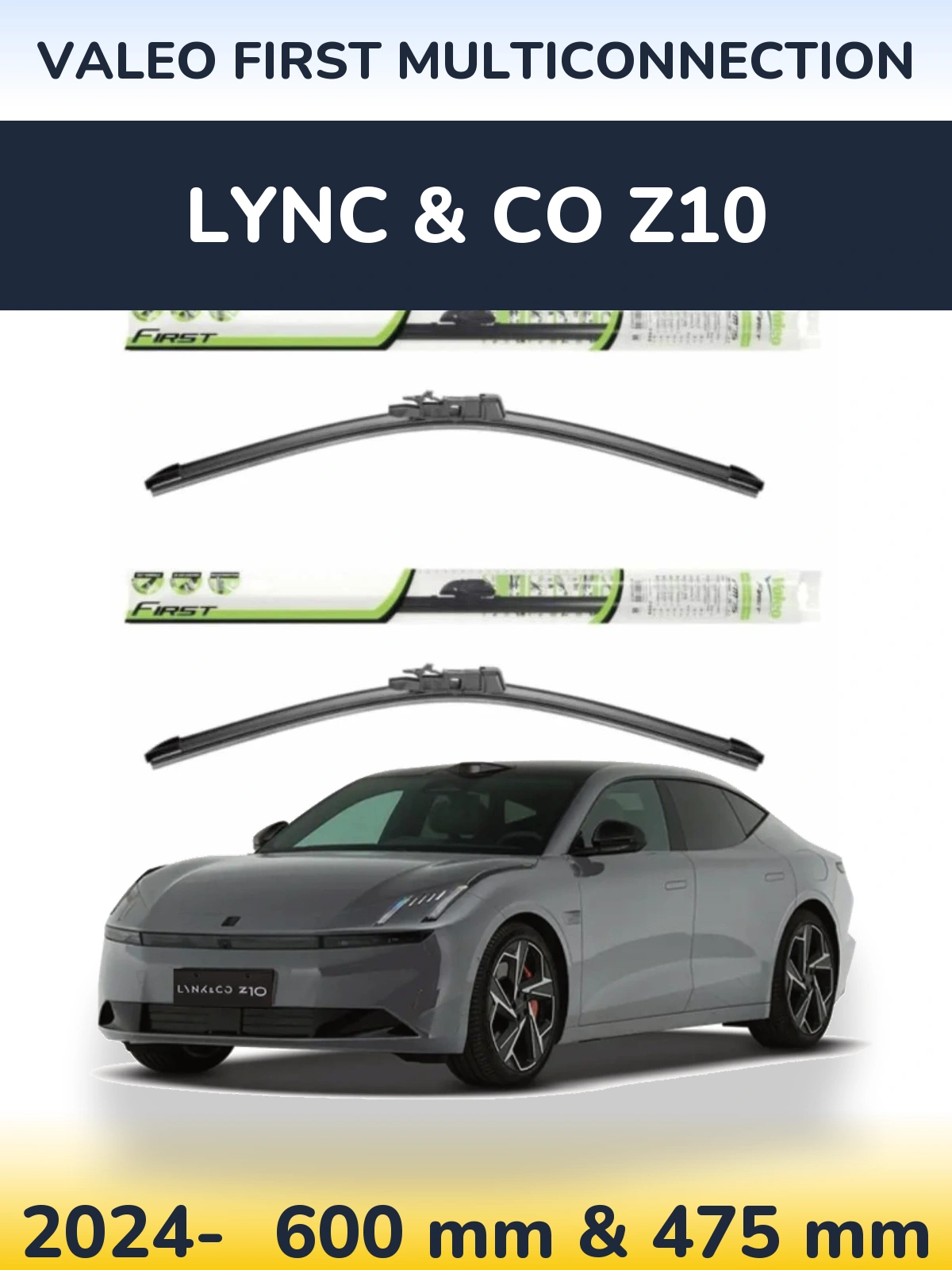 Ștergătoare Valeo First MultiConnection pentru Lync & Co Z10