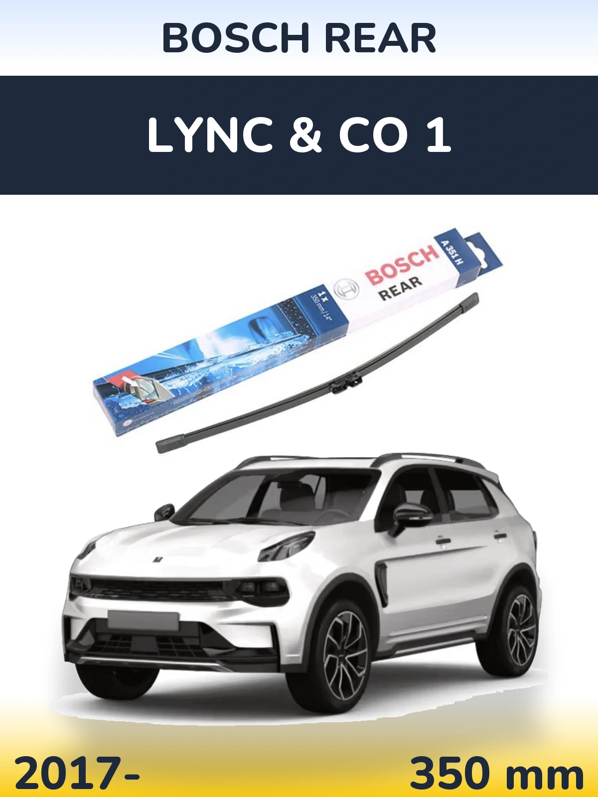 Ștergătoare BOSCH Rear pentru Lync & Co 1