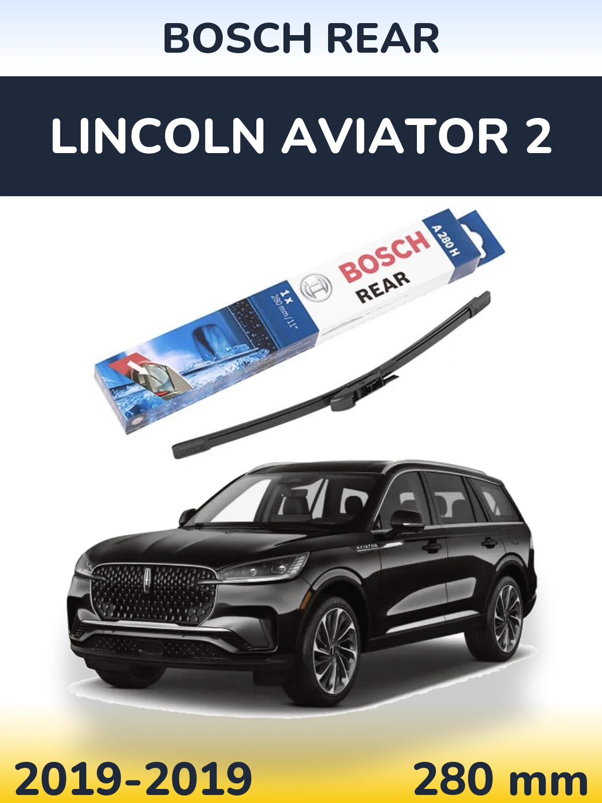 Ștergătoare BOSCH Rear pentru Lincoln Aviator 2