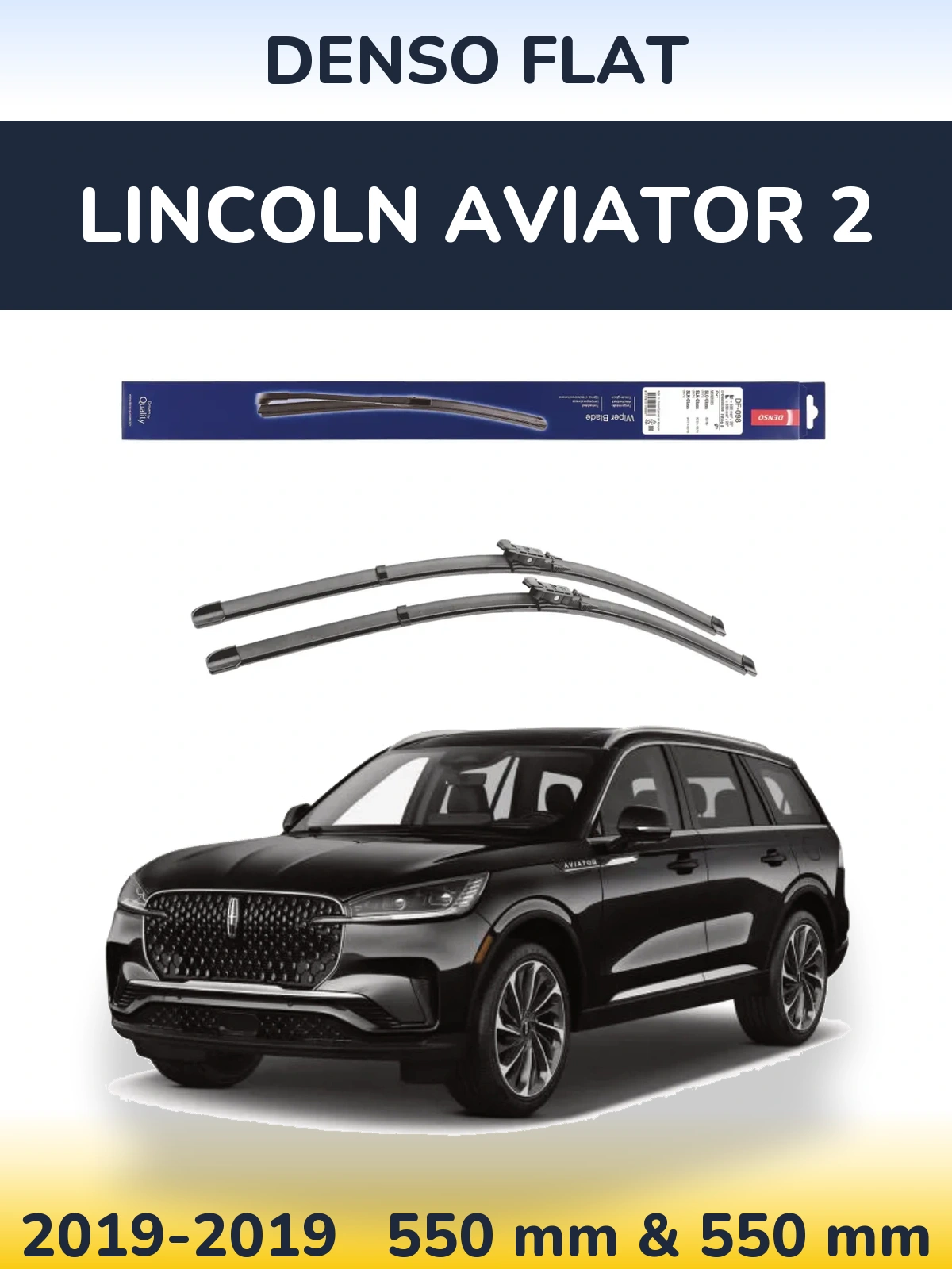 Ștergătoare Denso Flat pentru Lincoln Aviator 2