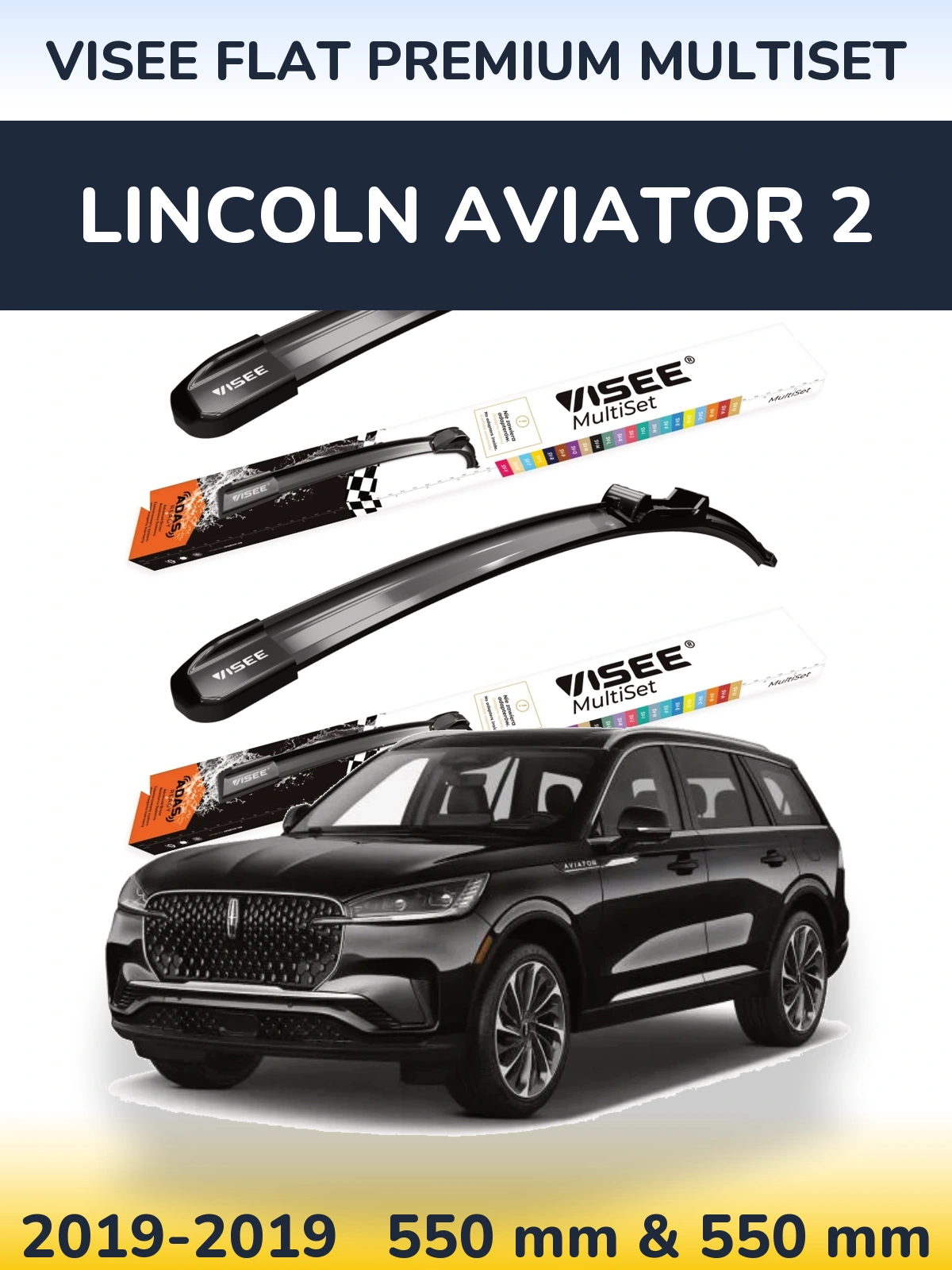 Ștergătoare VISEE FLAT PREMIUM MultiSet pentru Lincoln Aviator 2