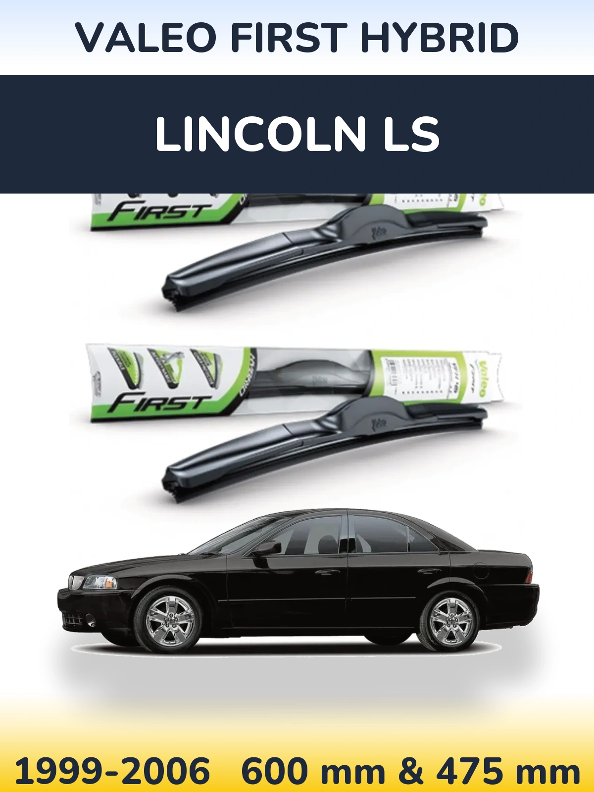 Ștergătoare Valeo First Hybrid pentru Lincoln LS