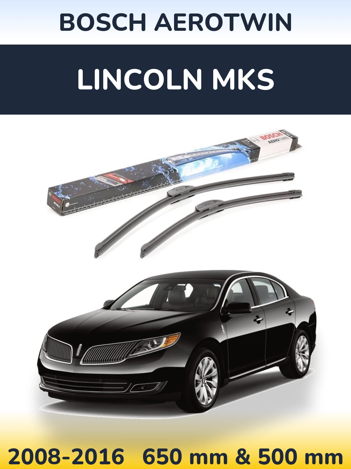 Ștergătoare BOSCH AeroTwin pentru Lincoln MKS