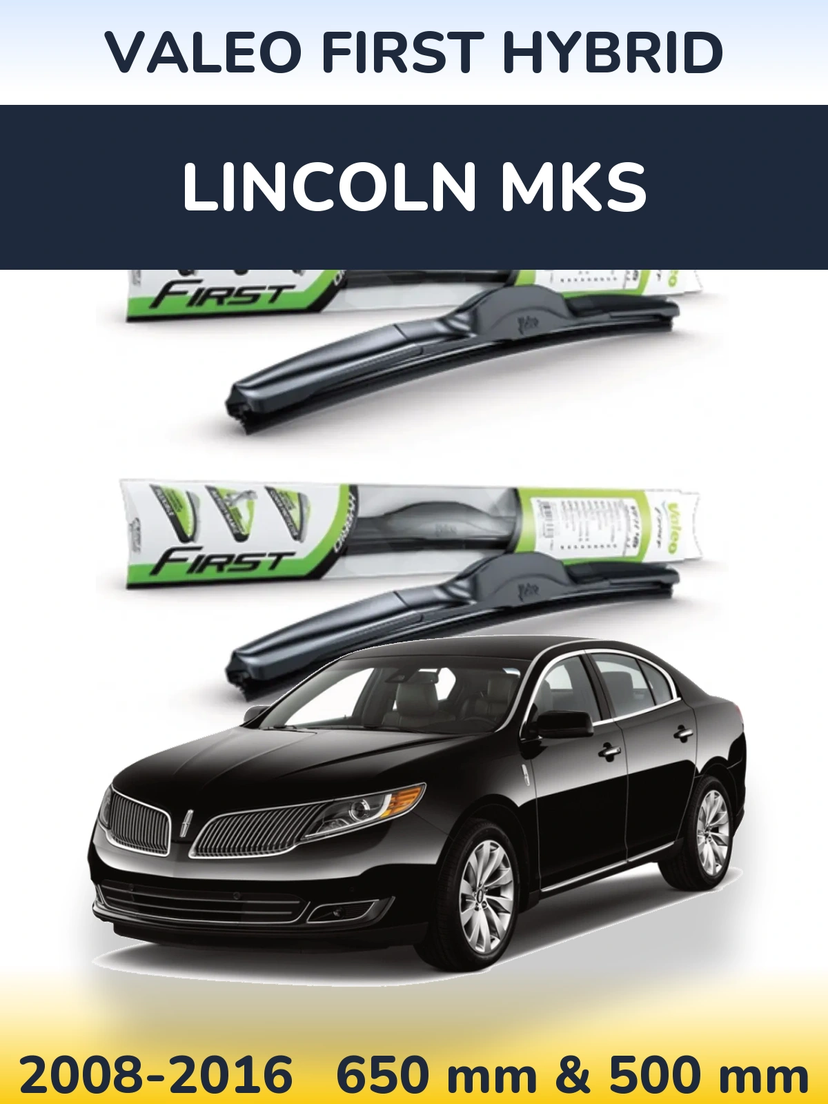 Ștergătoare Valeo First Hybrid pentru Lincoln MKS