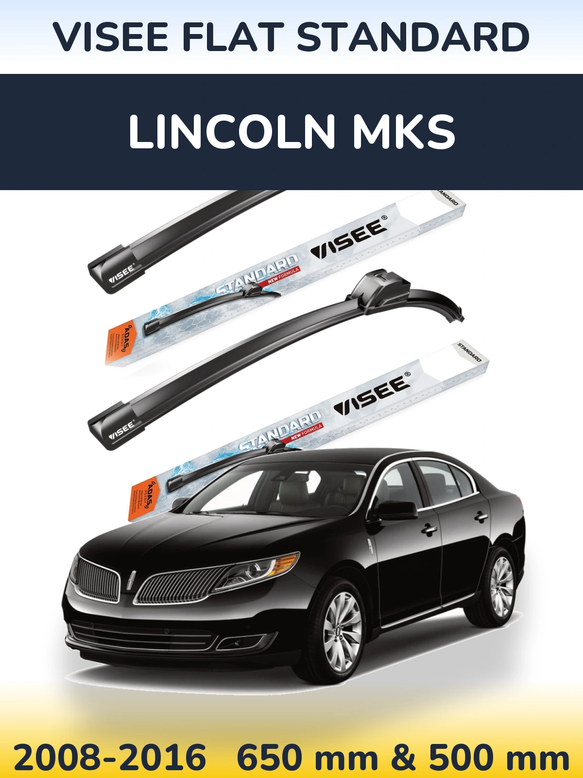 Ștergătoare VISEE FLAT STANDARD pentru Lincoln MKS