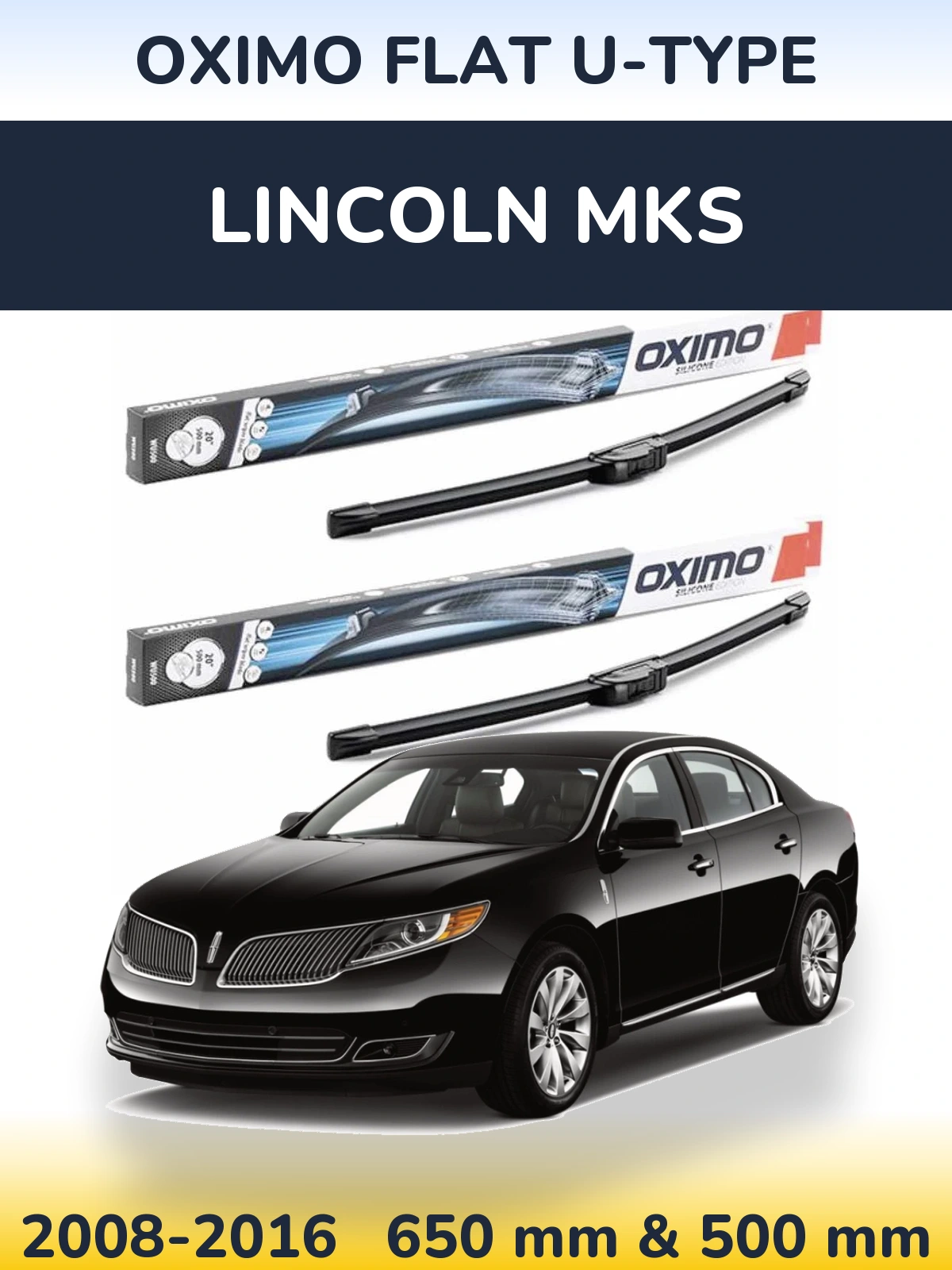 Ștergătoare Oximo Flat U-type pentru Lincoln MKS