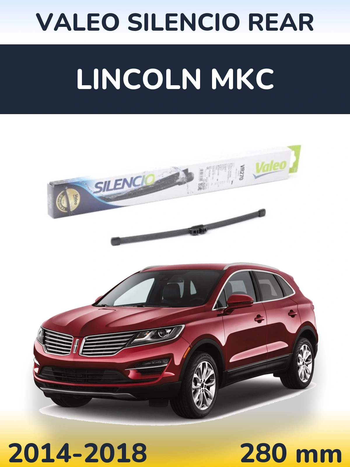 Ștergătoare Valeo Silencio Rear pentru Lincoln MKC