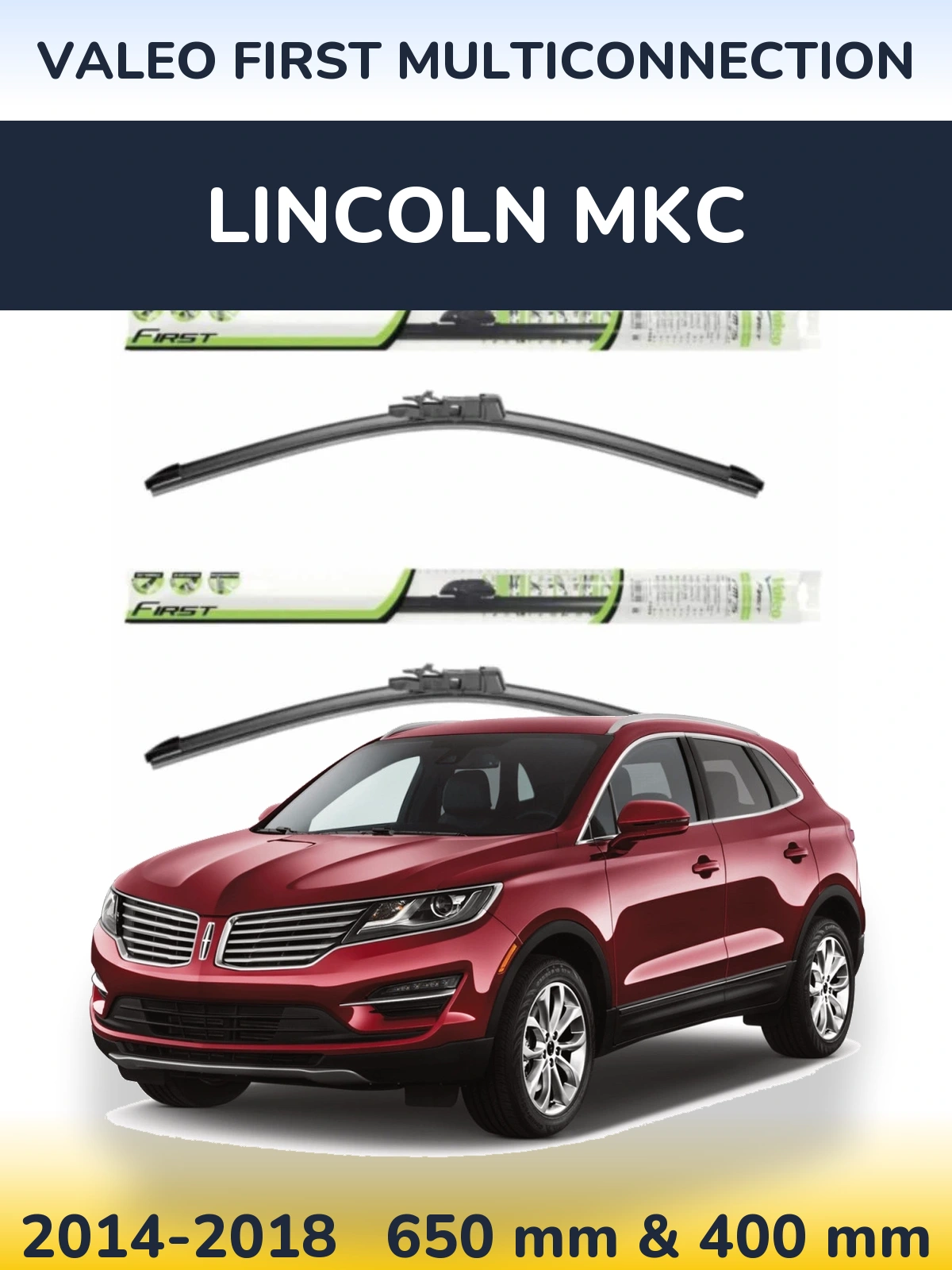 Ștergătoare Valeo First MultiConnection pentru Lincoln MKC