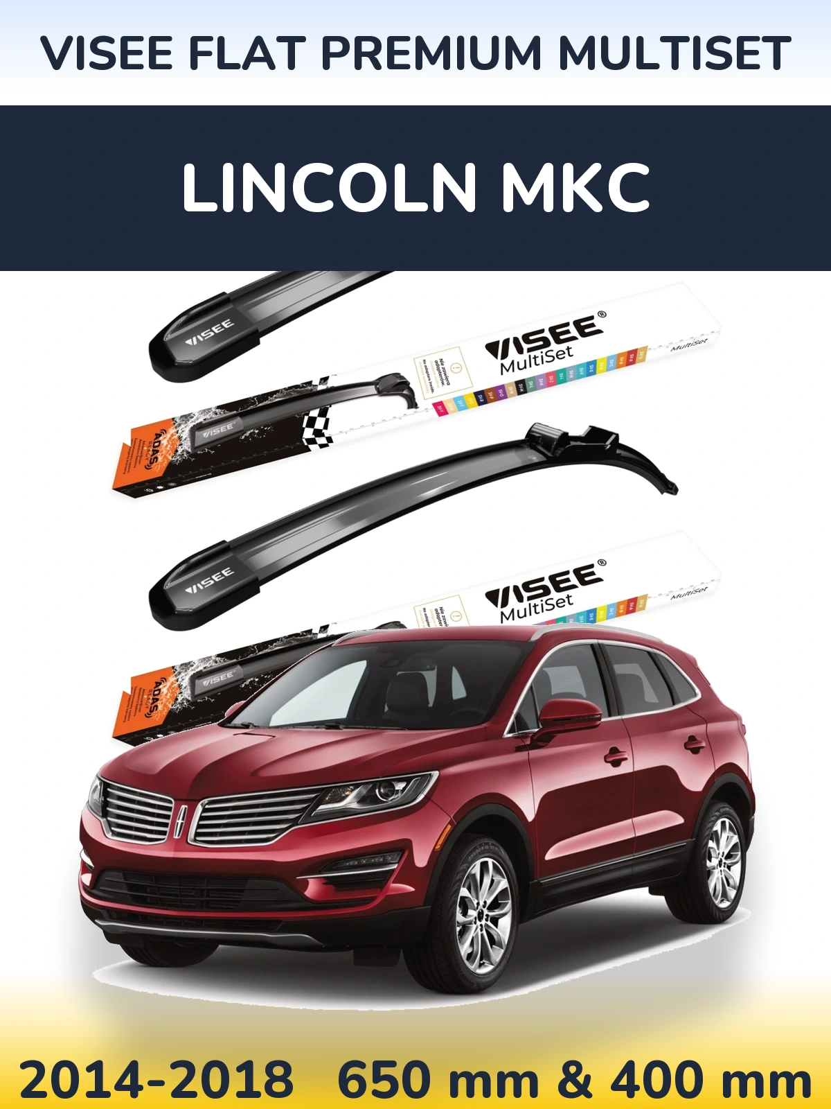 Ștergătoare VISEE FLAT PREMIUM MultiSet pentru Lincoln MKC