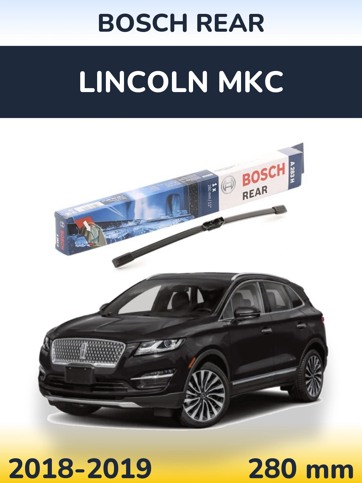 Задний дворник BOSCH Rear 280 мм для Lincoln MKC 2018-2019