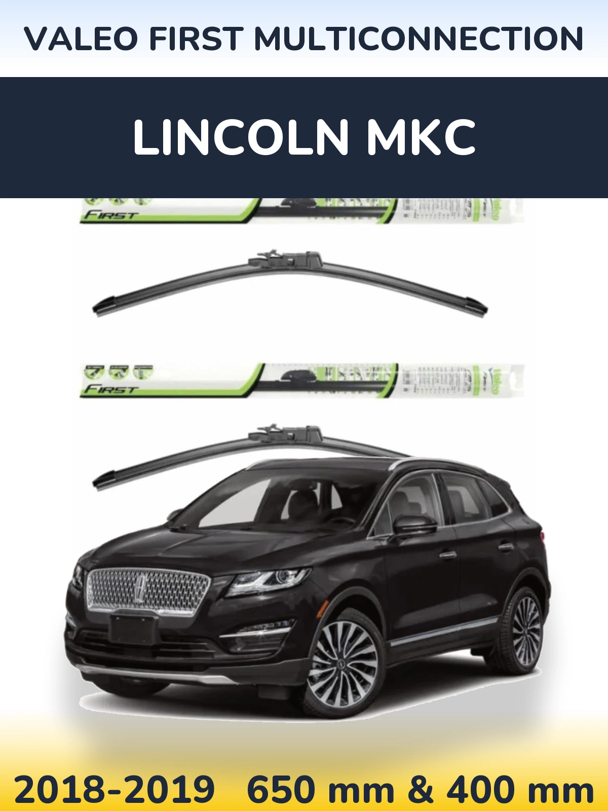 Ștergătoare Valeo First MultiConnection pentru Lincoln MKC