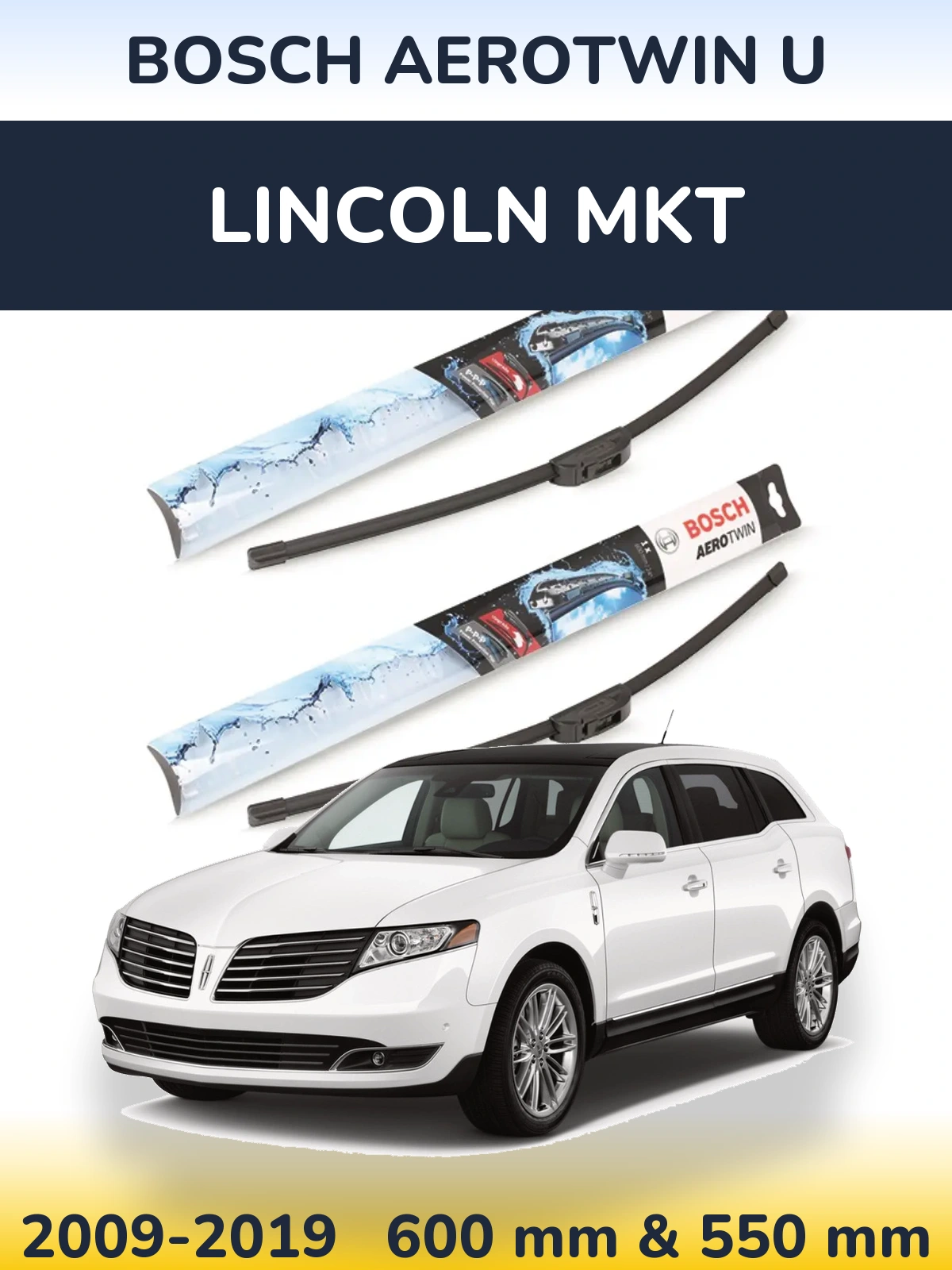 Ștergătoare BOSCH AeroTwin U pentru Lincoln MKT