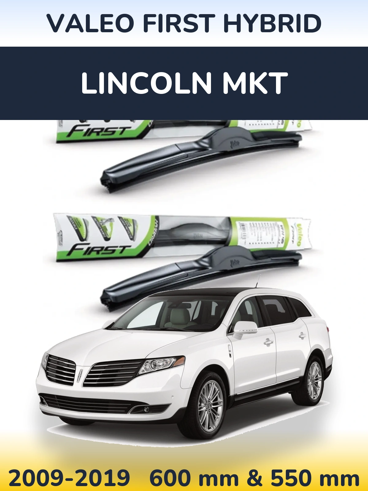 Ștergătoare Valeo First Hybrid pentru Lincoln MKT