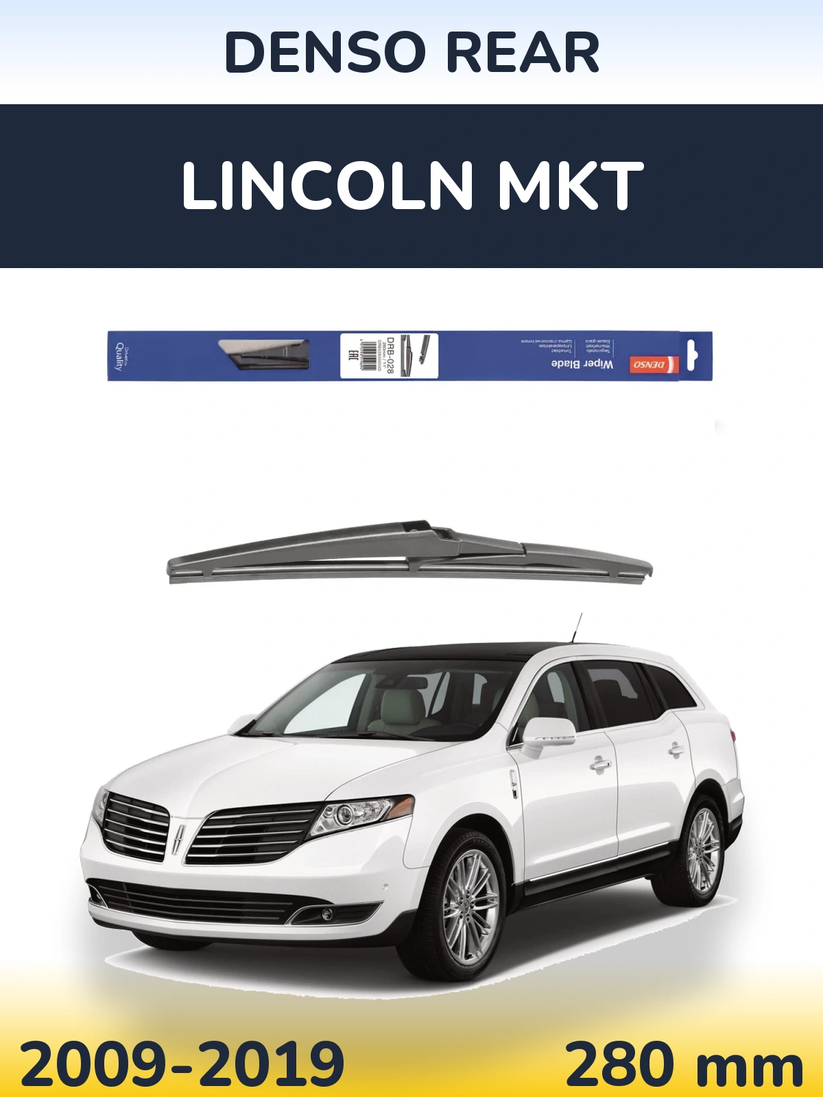 Ștergătoare Denso Rear pentru Lincoln MKT