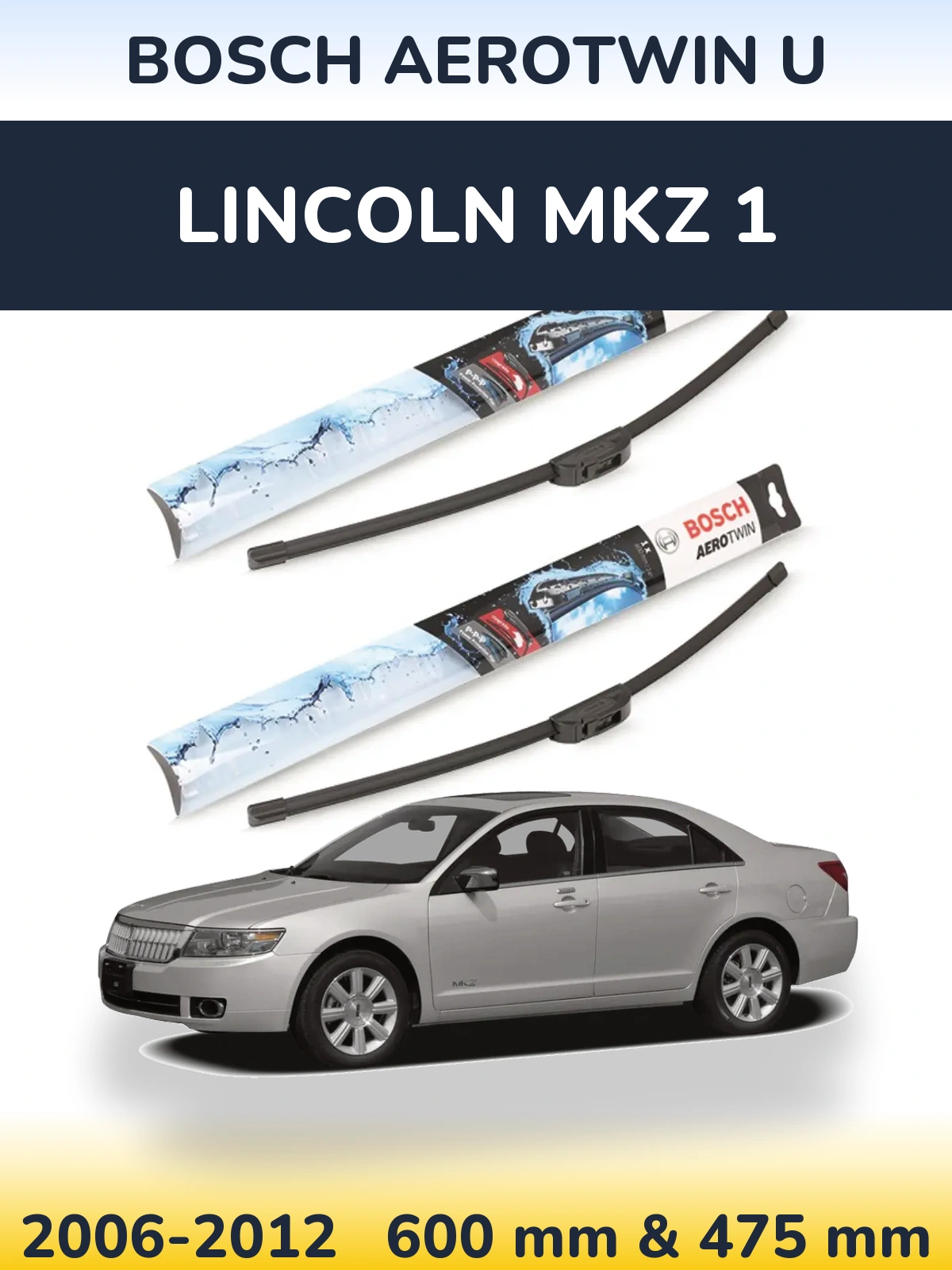 Комплект передніх щіток BOSCH AeroTwin U 600 & 475 мм для Lincoln MKZ 1 2006-2012