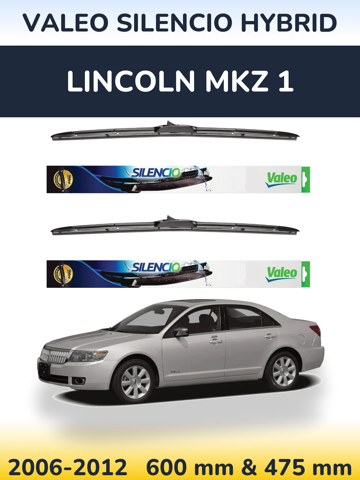 Ștergătoare Valeo Silencio Hybrid pentru Lincoln MKZ 1
