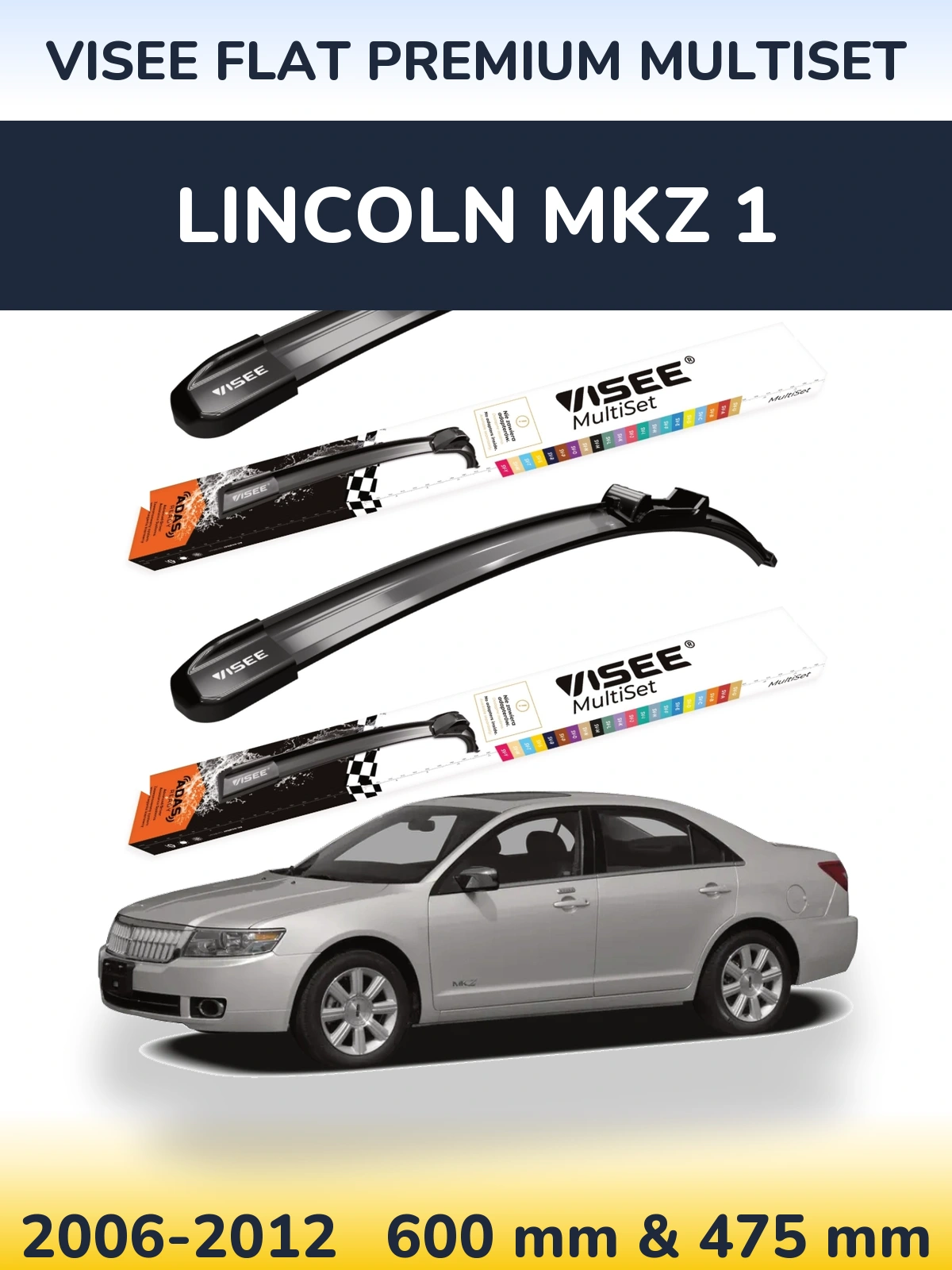 Ștergătoare VISEE FLAT PREMIUM MultiSet pentru Lincoln MKZ 1