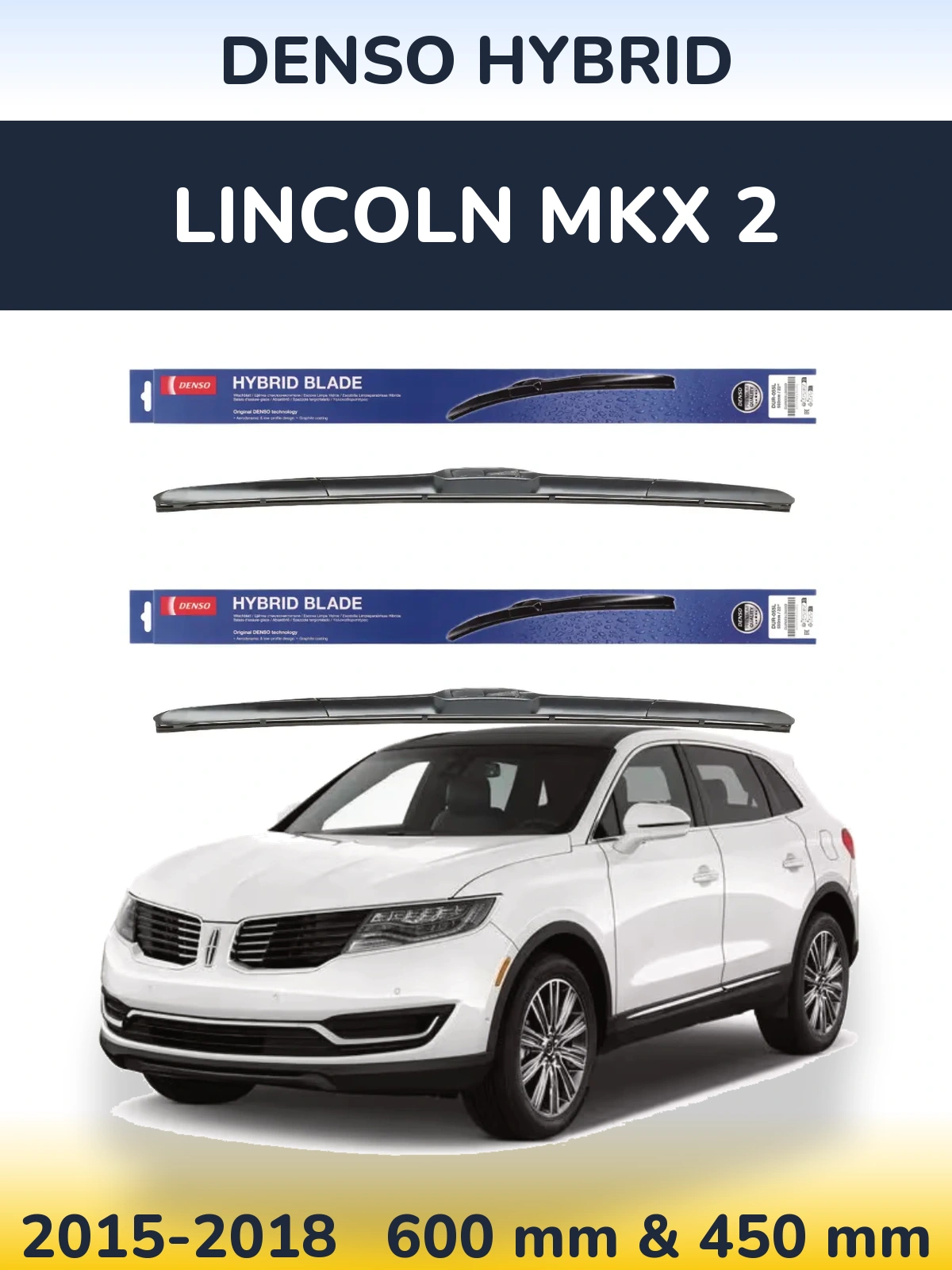 Ștergătoare Denso Hybrid pentru Lincoln MKX 2